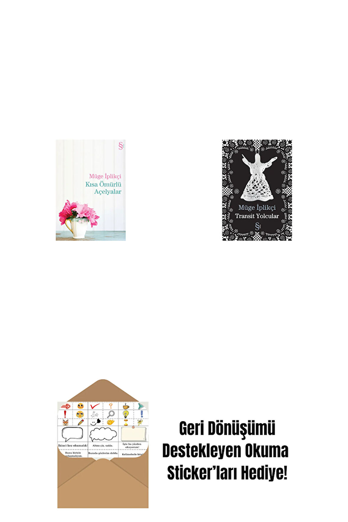 Kısa Ömürlü Açelyalar + Transit Yolcular + Okuma Sticker'ları