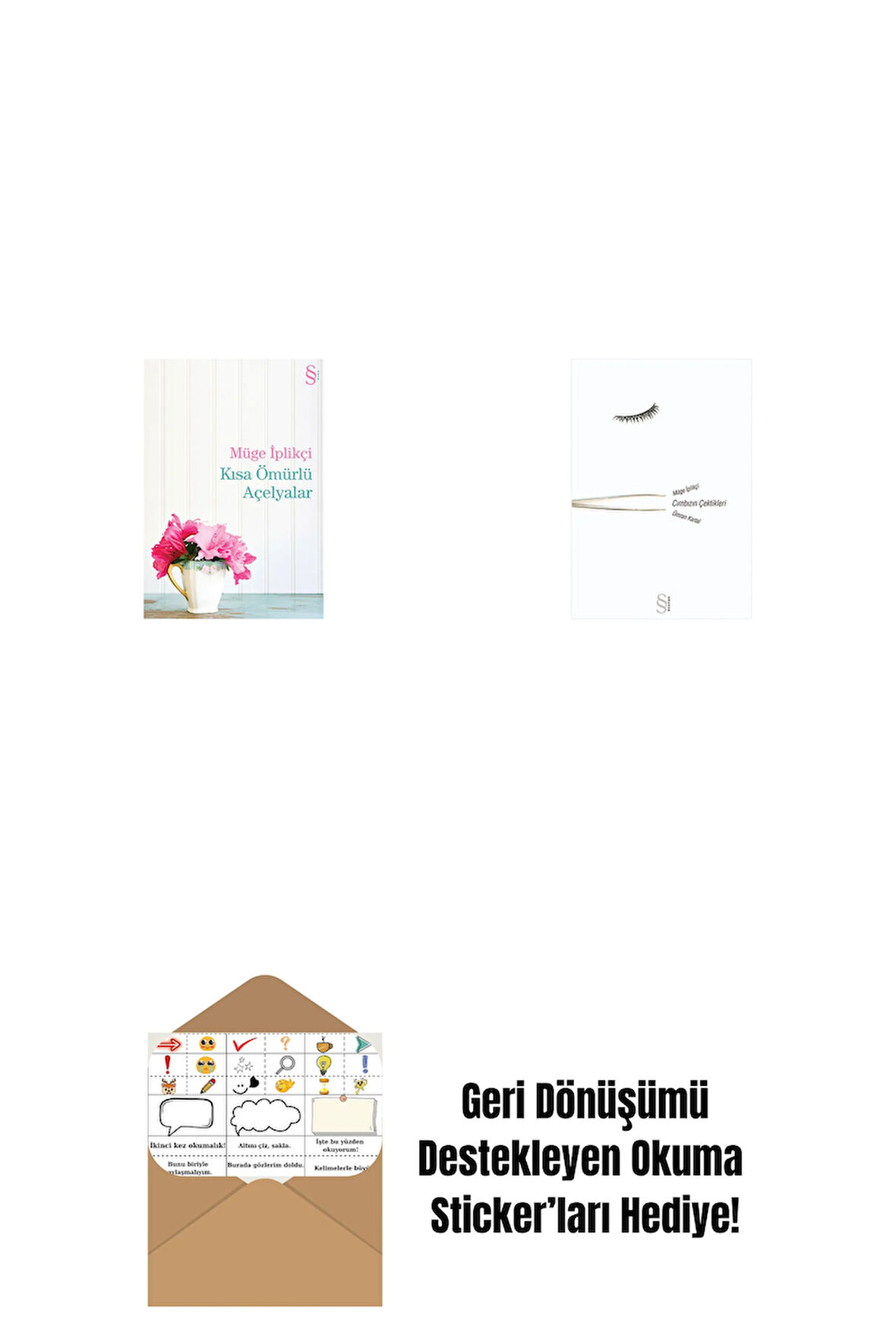 Kısa Ömürlü Açelyalar + Cımbızın Çektikleri + Okuma Sticker'ları