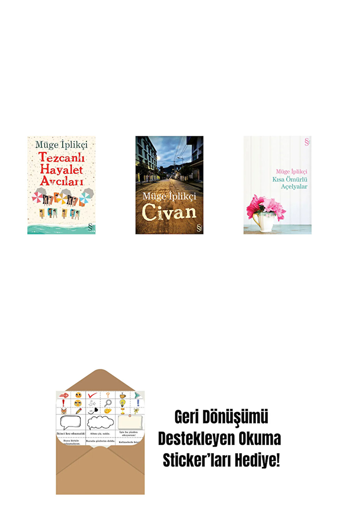 Tezcanlı Hayalet Avcıları + Civan + Kısa Ömürlü Açelyalar + Okuma Sticker'ları