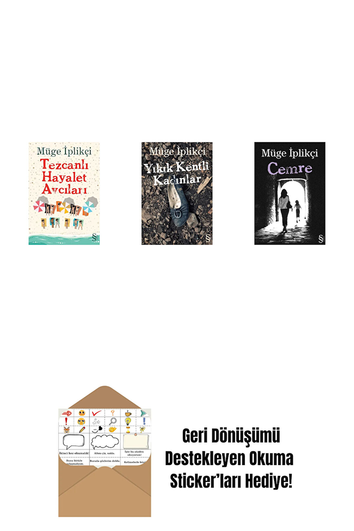 Tezcanlı Hayalet Avcıları + Yıkık Kentli Kadınlar + Cemre + Okuma Sticker'ları