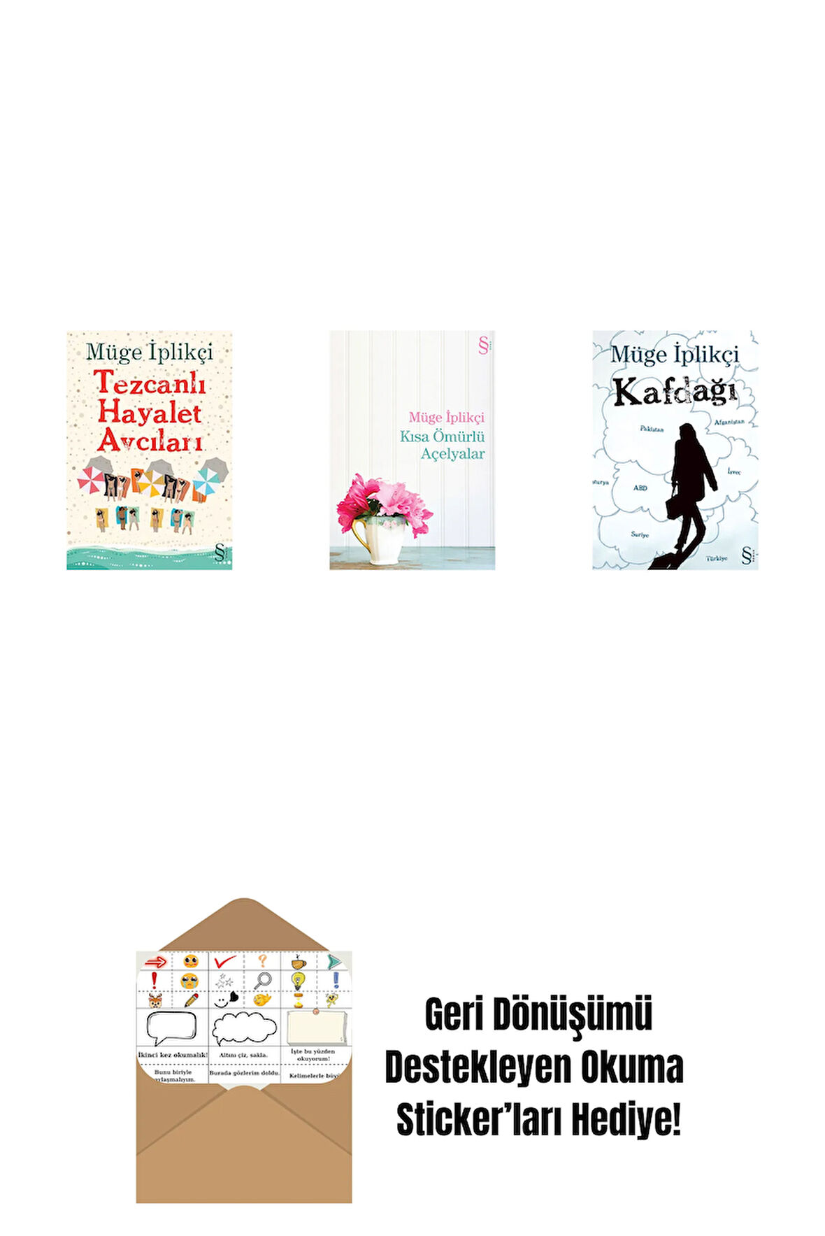 Tezcanlı Hayalet Avcıları + Kısa Ömürlü Açelyalar + Kafdağı + Okuma Sticker'ları