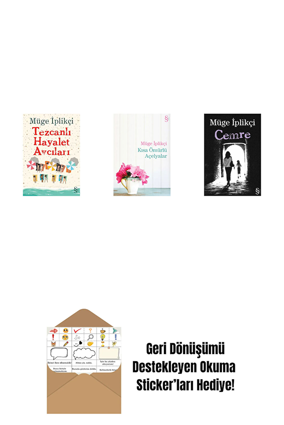 Tezcanlı Hayalet Avcıları + Kısa Ömürlü Açelyalar + Cemre + Okuma Sticker'ları