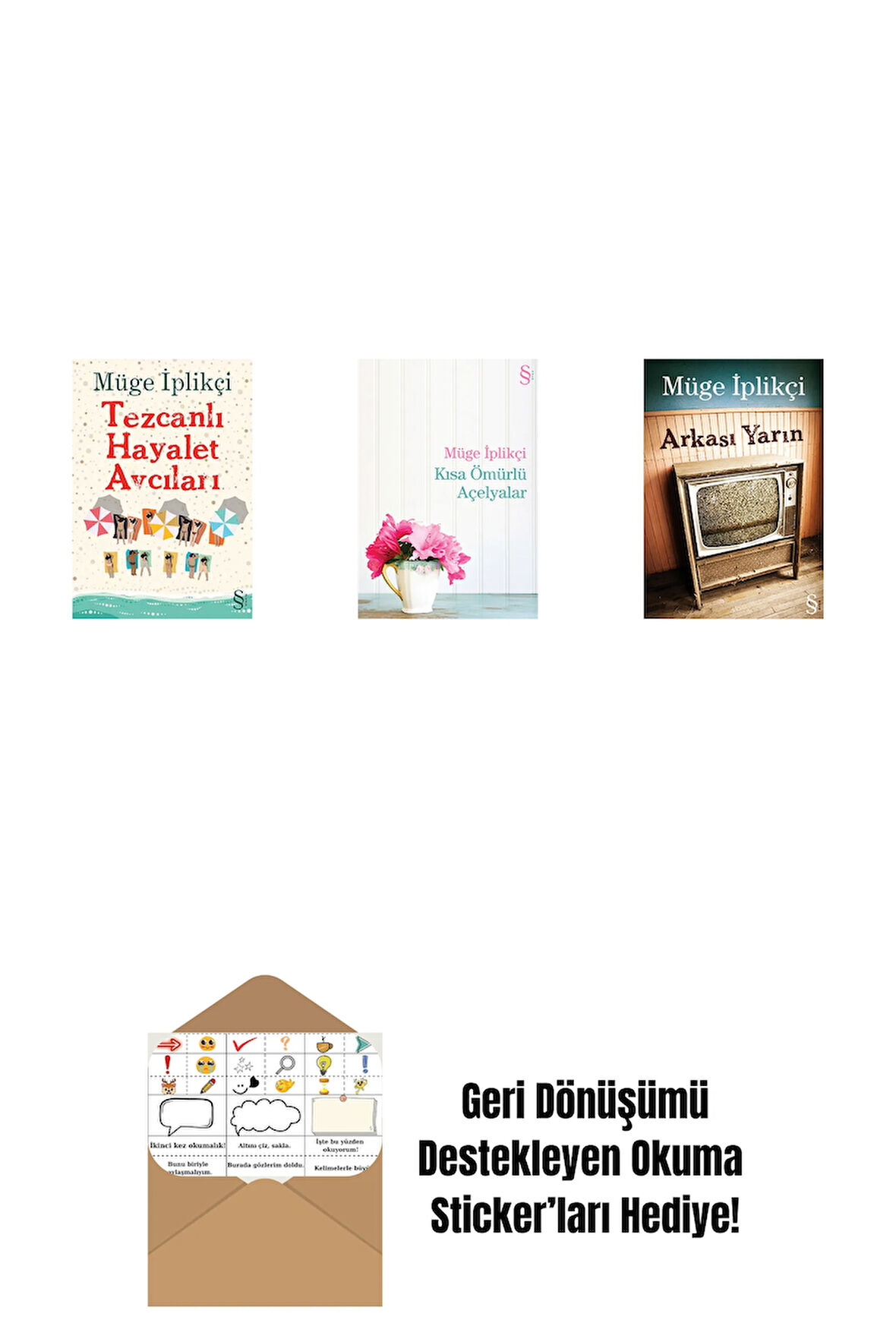 Tezcanlı Hayalet Avcıları + Kısa Ömürlü Açelyalar + Arkası Yarın + Okuma Sticker'ları