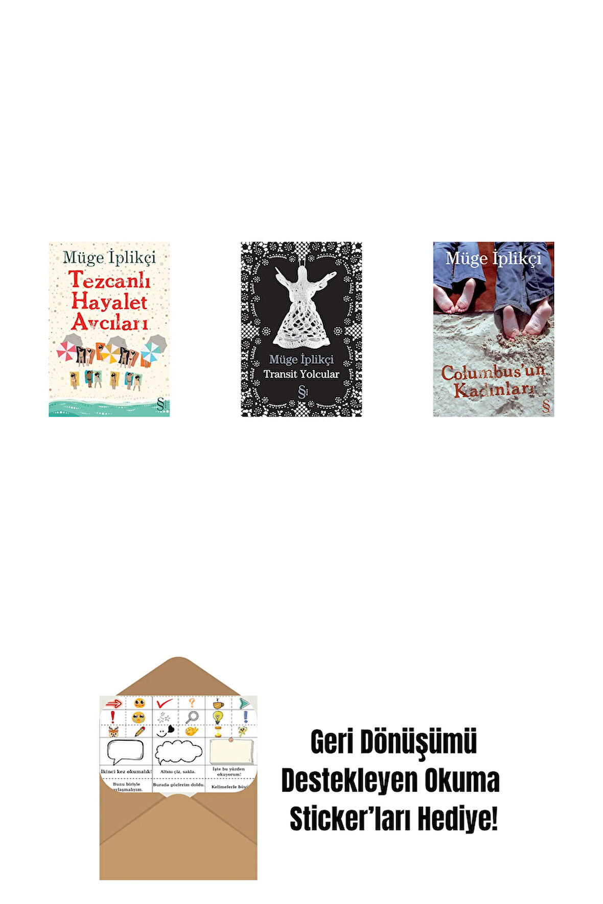 Tezcanlı Hayalet Avcıları + Transit Yolcular + Columbus'un Kadınları + Okuma Sticker'ları