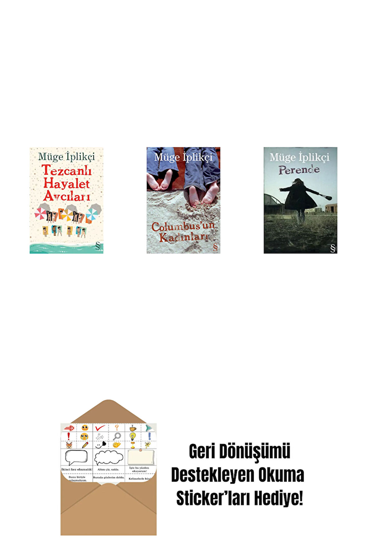 Tezcanlı Hayalet Avcıları + Columbus'un Kadınları + Perende + Okuma Sticker'ları