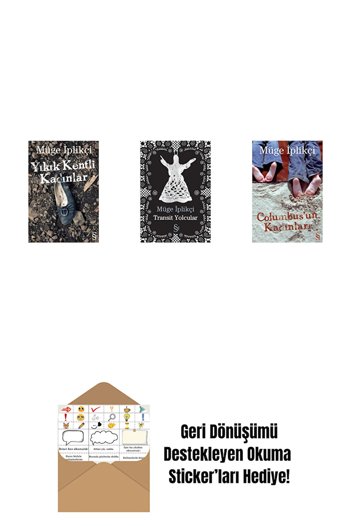 Yıkık Kentli Kadınlar + Transit Yolcular + Columbus'un Kadınları + Okuma Sticker'ları