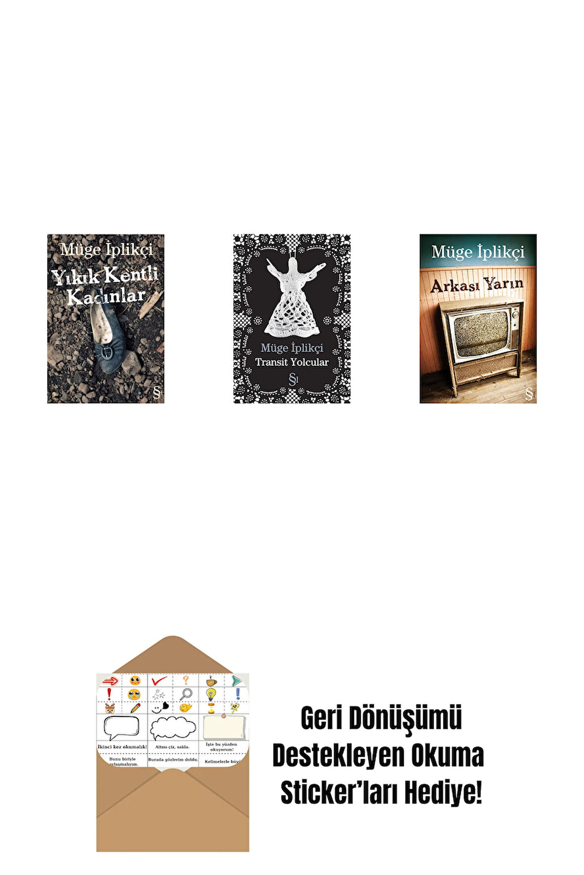 Yıkık Kentli Kadınlar + Transit Yolcular + Arkası Yarın + Okuma Sticker'ları