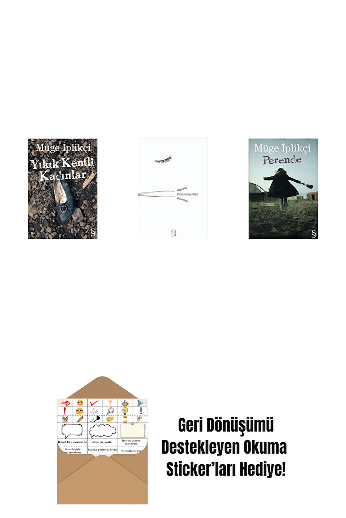 Yıkık Kentli Kadınlar + Cımbızın Çektikleri + Perende + Okuma Sticker'ları