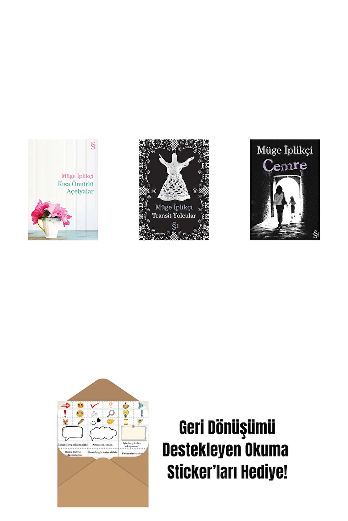 Kısa Ömürlü Açelyalar + Transit Yolcular + Cemre + Okuma Sticker'ları