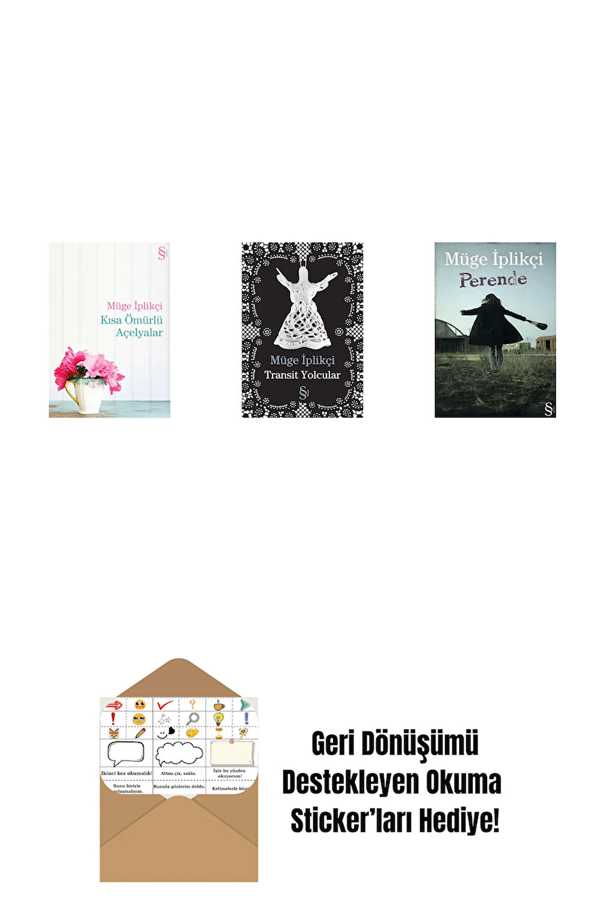 Kısa Ömürlü Açelyalar + Transit Yolcular + Perende + Okuma Sticker'ları