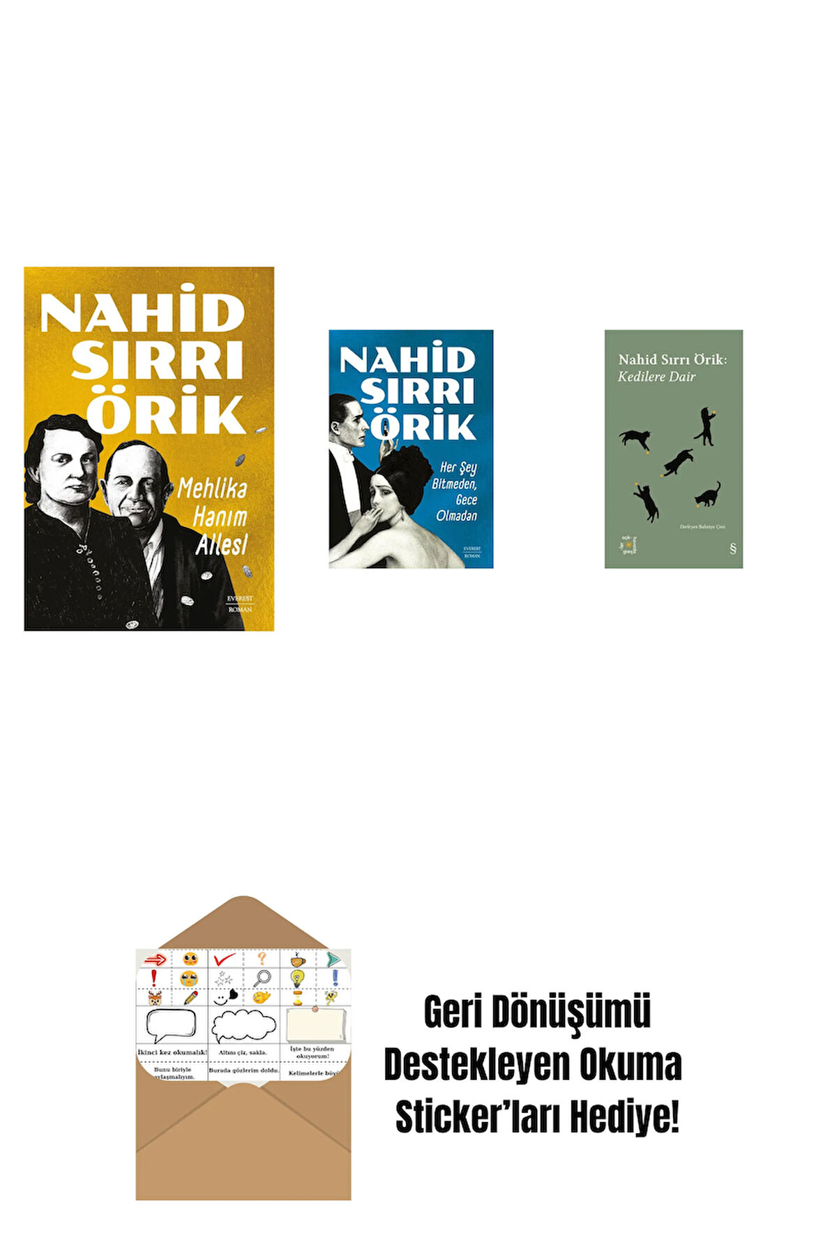 Mehlika Hanım Ailesi + Her Şey Bitmeden,  Gece Olmadan + Everest Açıkhava 29 - Kedilere Dair + Okuma Sticker'ları