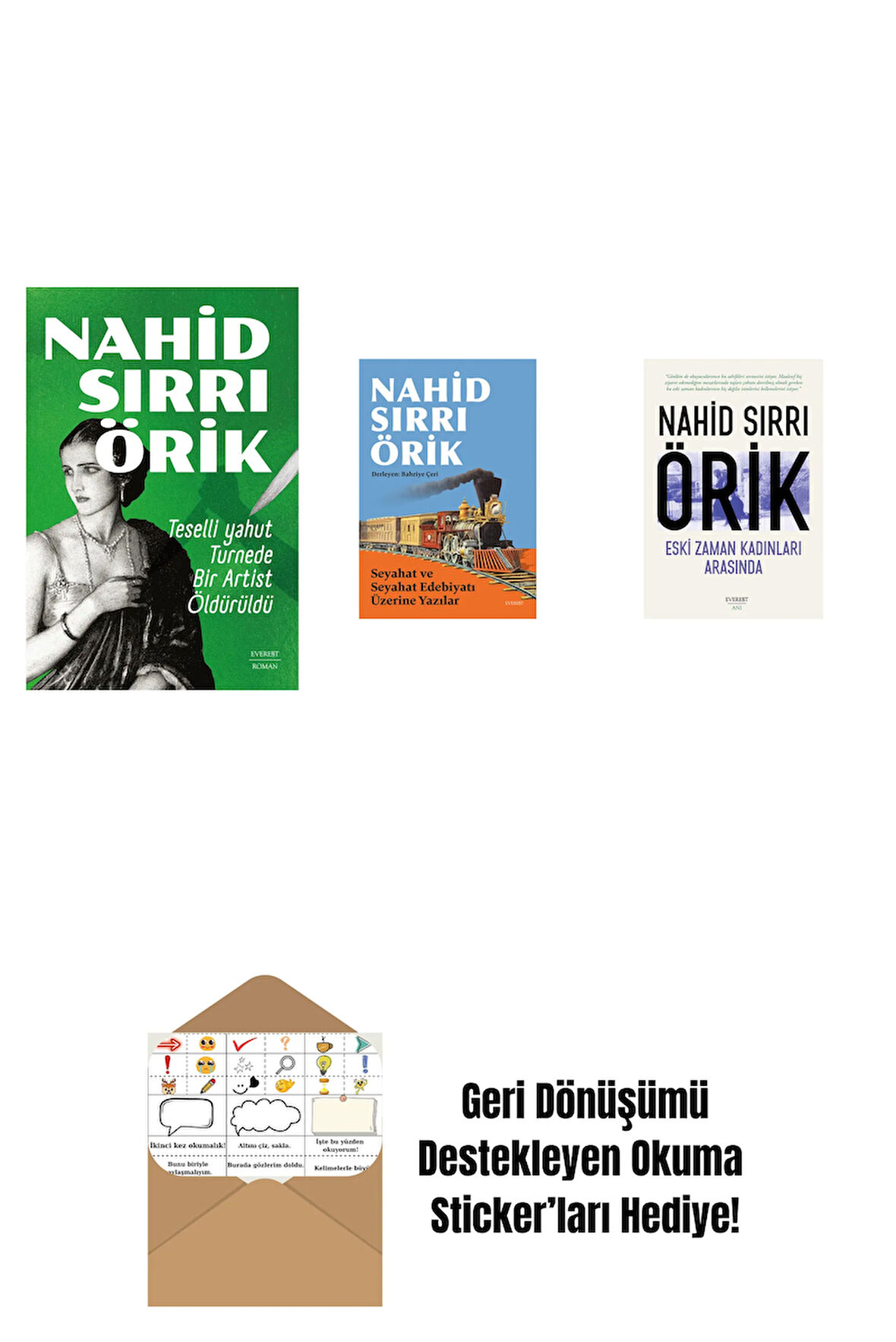 Teselli yahut Turnede  Bir Artist Öldürüldü + Seyahat ve Seyahat Edebiyatı Üzerine Yazılar + Eski Zaman Kadınları Arasında + Okuma Sticker'ları