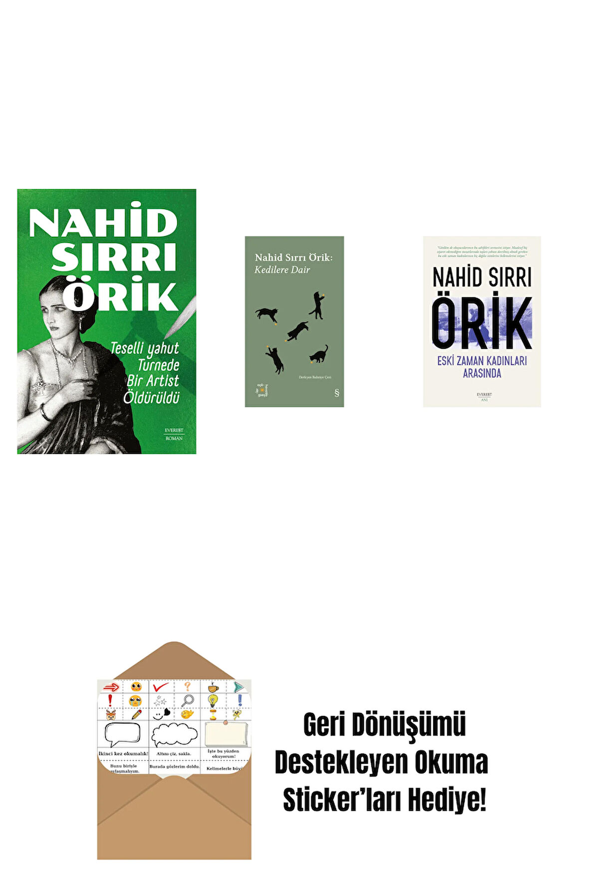 Teselli yahut Turnede  Bir Artist Öldürüldü + Everest Açıkhava 29 - Kedilere Dair + Eski Zaman Kadınları Arasında + Okuma Sticker'ları