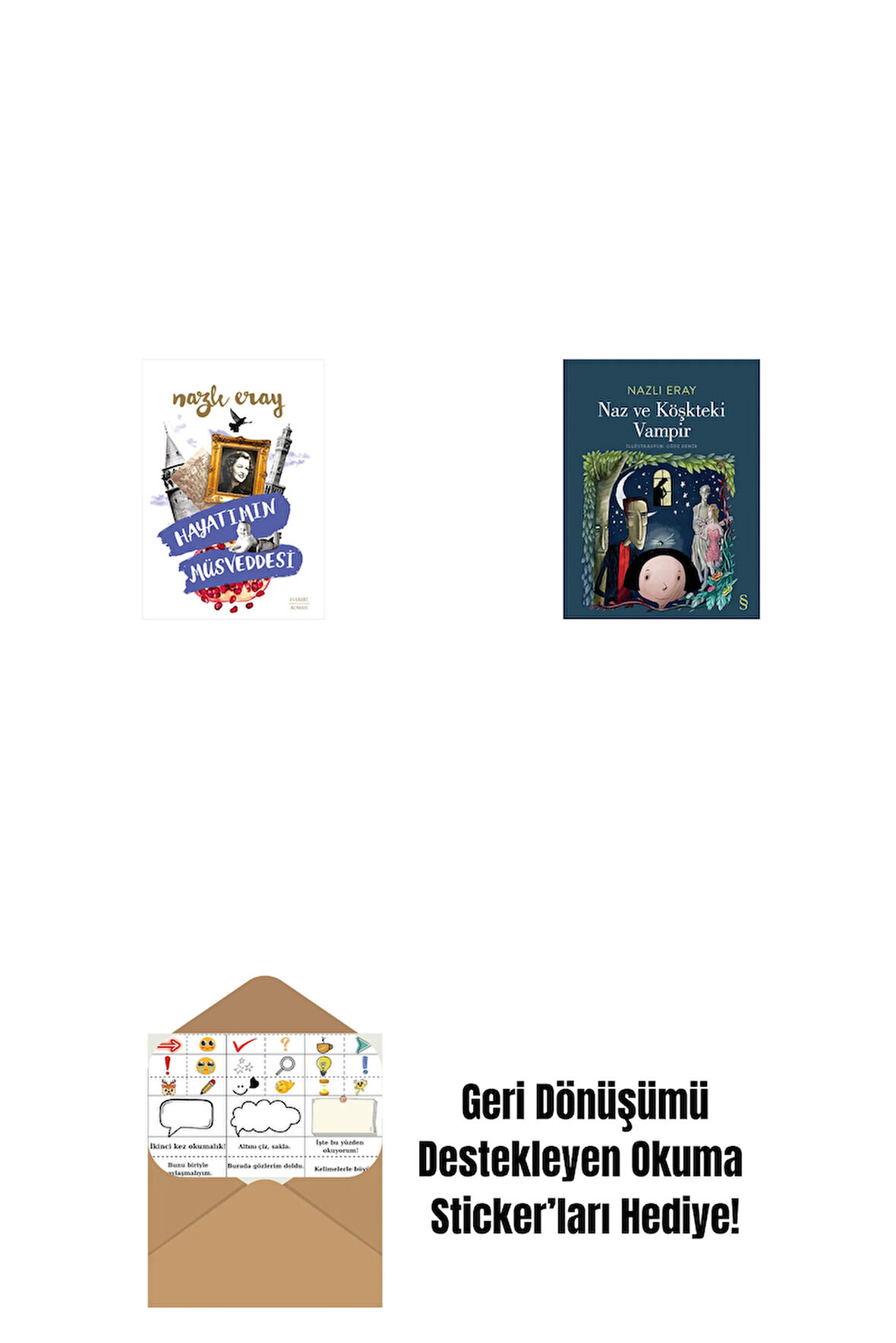 Hayatımın Müsveddesi + Naz ve Köşkteki Vampir + Okuma Sticker'ları
