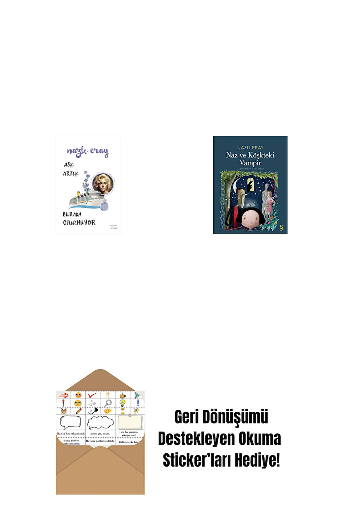 Aşk Artık Burada Oturmuyor + Naz ve Köşkteki Vampir + Okuma Sticker'ları