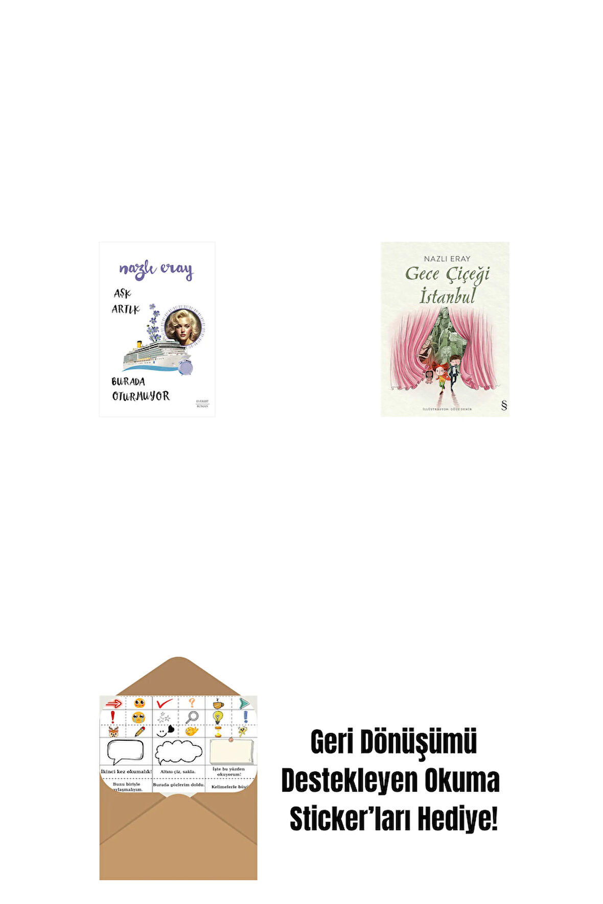 Aşk Artık Burada Oturmuyor + Gece Çiçeği İstanbul + Okuma Sticker'ları