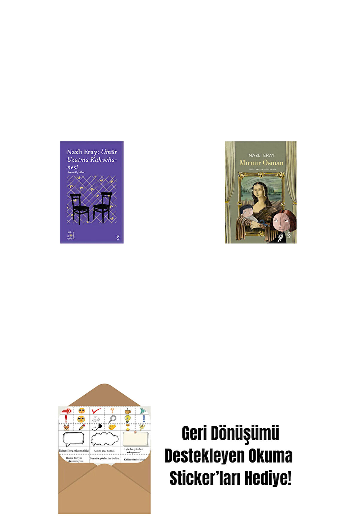 Everest Açıkhava 15 - Nazlı Eray: Ömür Uzatma Kahvehanesi  Seçme Öyküler + Mırmır Osman + Okuma Sticker'ları