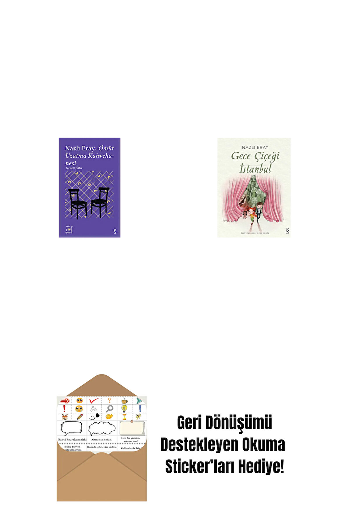 Everest Açıkhava 15 - Nazlı Eray: Ömür Uzatma Kahvehanesi  Seçme Öyküler + Gece Çiçeği İstanbul + Okuma Sticker'ları