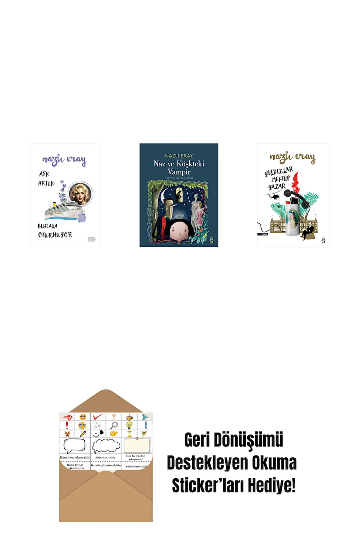 Aşk Artık Burada Oturmuyor + Naz ve Köşkteki Vampir + Yıldızlar Mektup Yazar + Okuma Sticker'ları