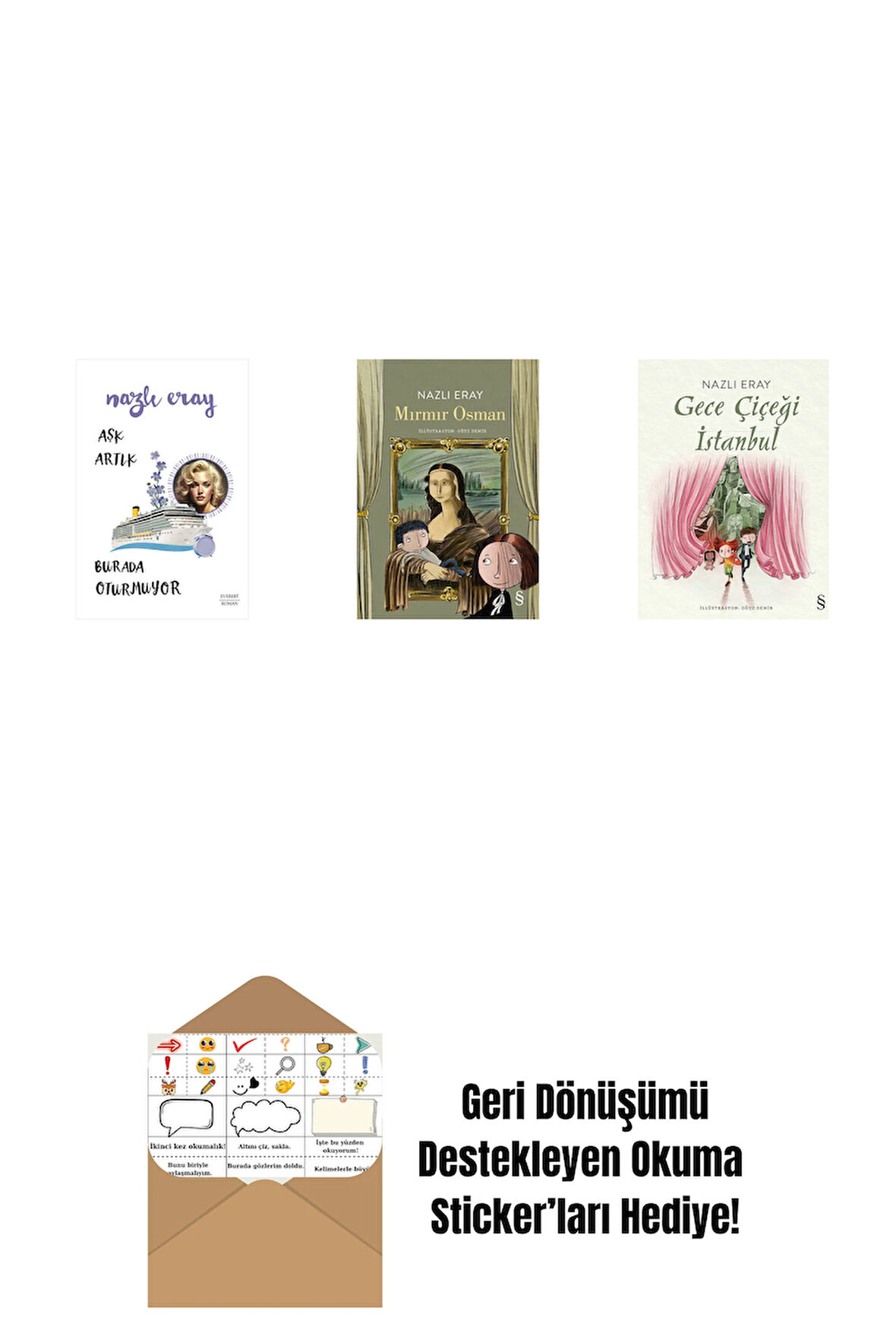 Aşk Artık Burada Oturmuyor + Mırmır Osman + Gece Çiçeği İstanbul + Okuma Sticker'ları