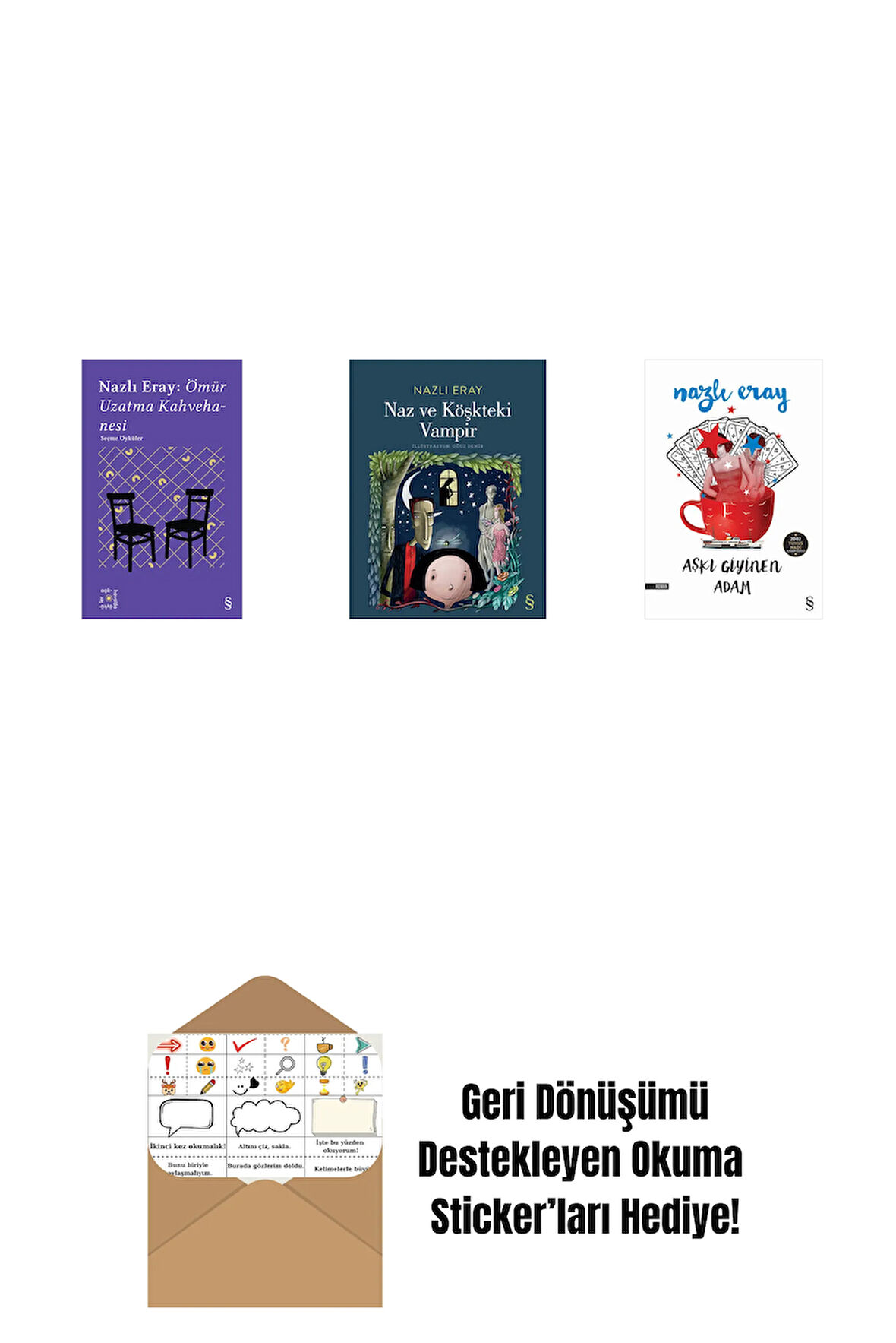 Everest Açıkhava 15 - Nazlı Eray: Ömür Uzatma Kahvehanesi  Seçme Öyküler + Naz ve Köşkteki Vampir + Aşkı Giyinen Adam + Okuma Sticker'ları