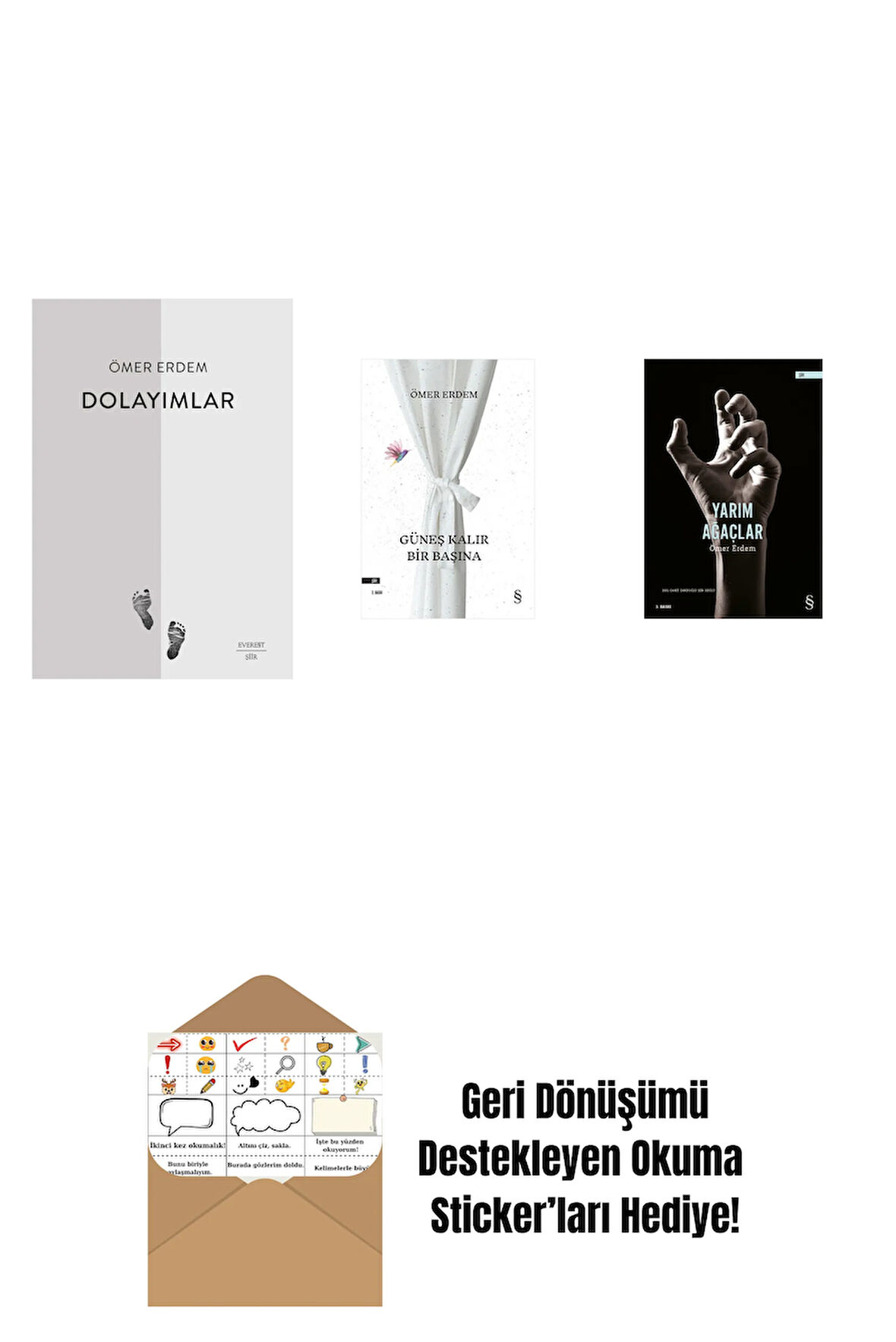 Dolayımlar + Güneş Kalır Bir Başına + Yarım Ağaçlar + Okuma Sticker'ları