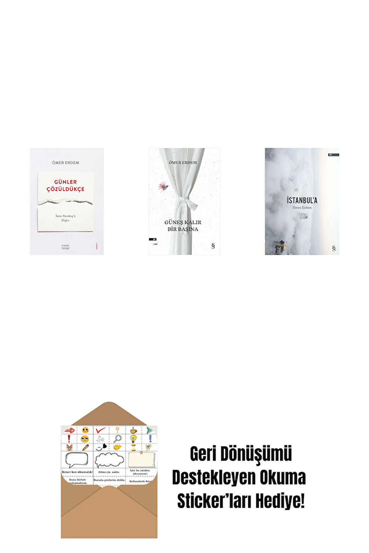 Günler Çözüldükçe + Güneş Kalır Bir Başına + İstanbul'a + Okuma Sticker'ları