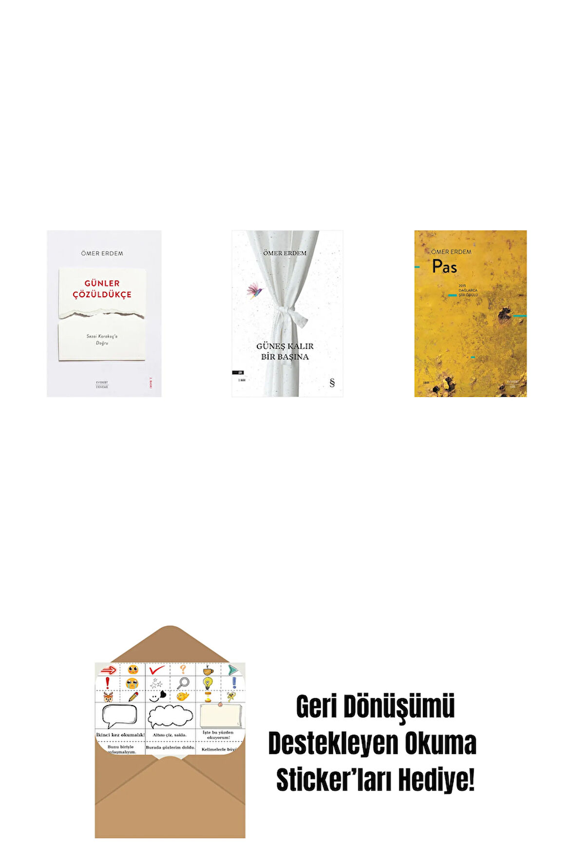 Günler Çözüldükçe + Güneş Kalır Bir Başına + Pas + Okuma Sticker'ları