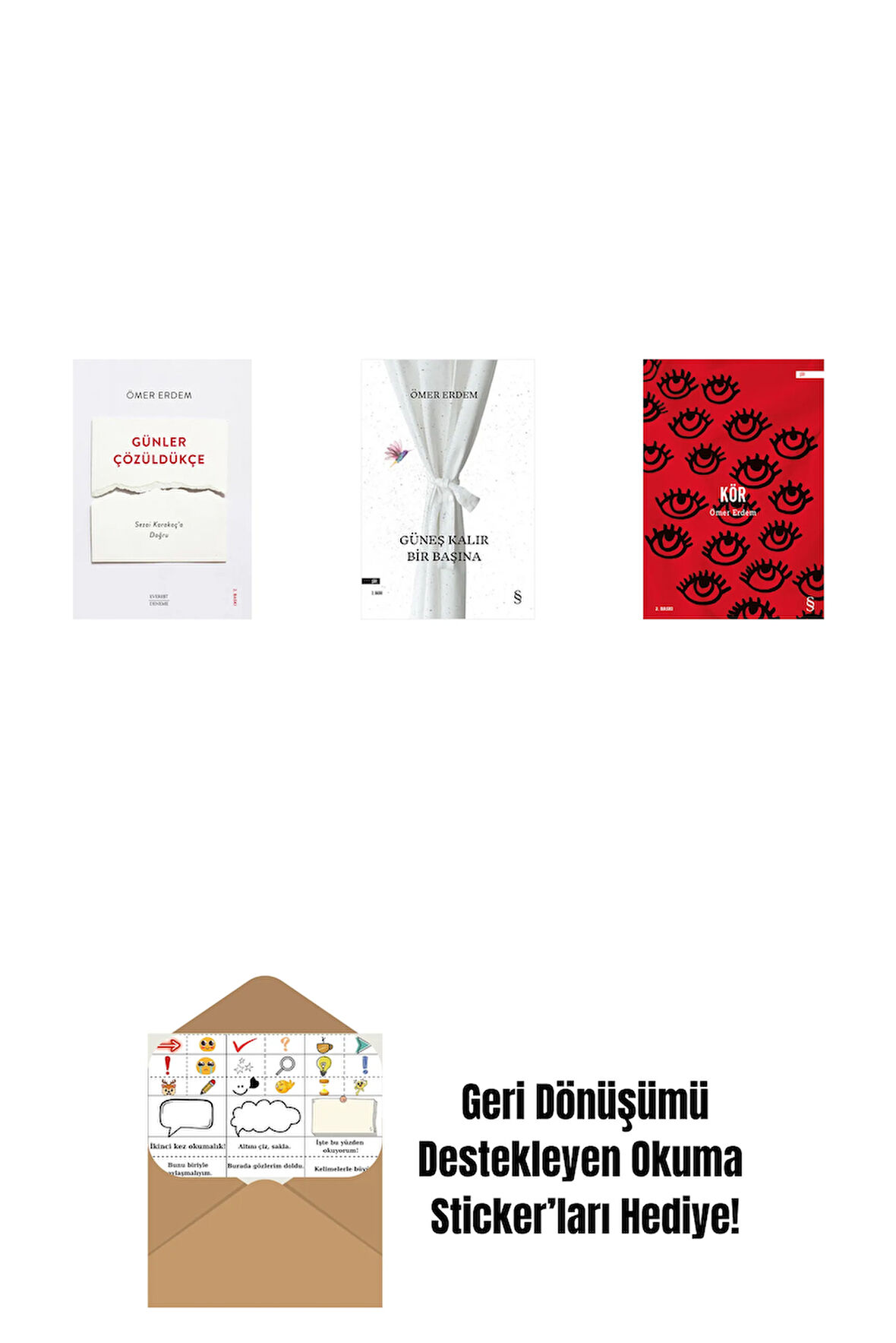 Günler Çözüldükçe + Güneş Kalır Bir Başına + Kör + Okuma Sticker'ları