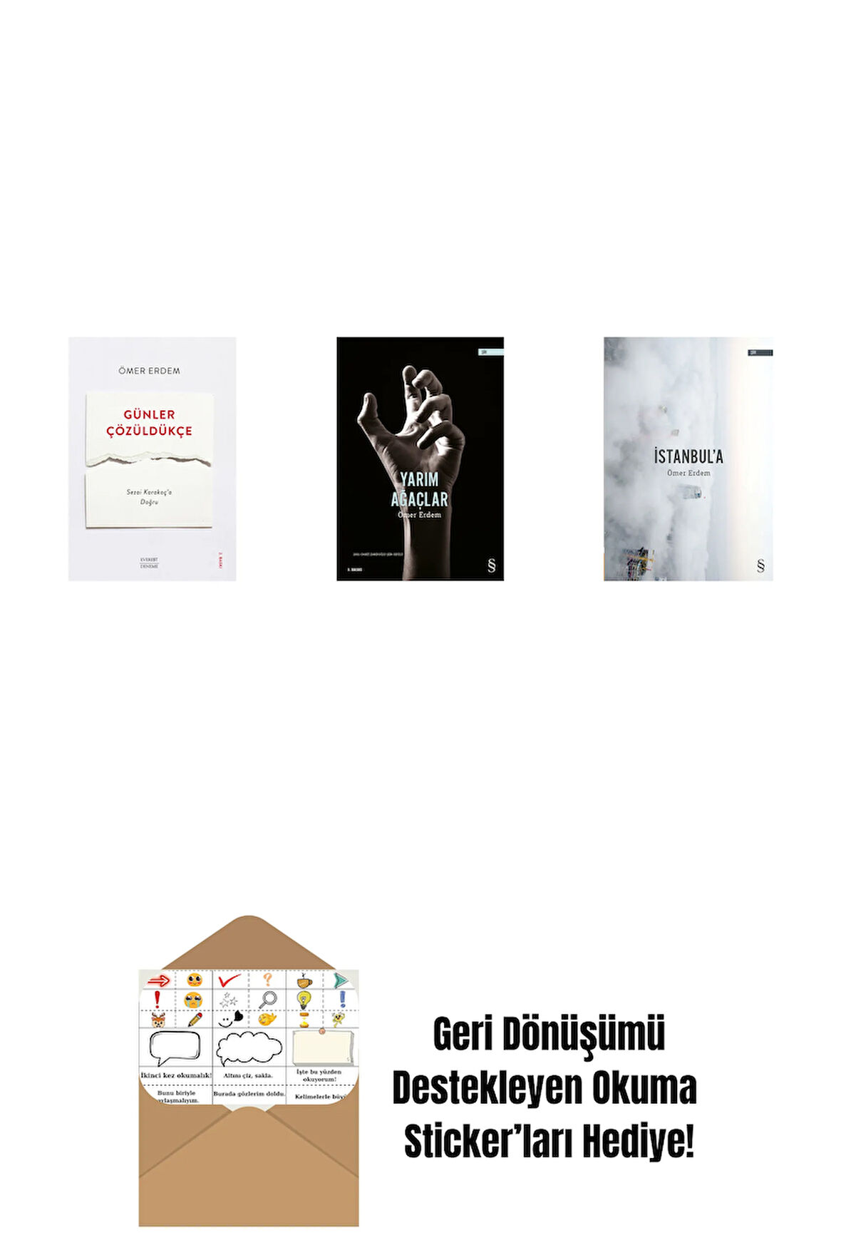 Günler Çözüldükçe + Yarım Ağaçlar + İstanbul'a + Okuma Sticker'ları