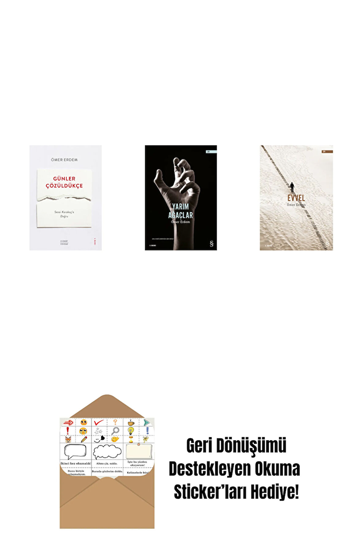 Günler Çözüldükçe + Yarım Ağaçlar + Evvel + Okuma Sticker'ları