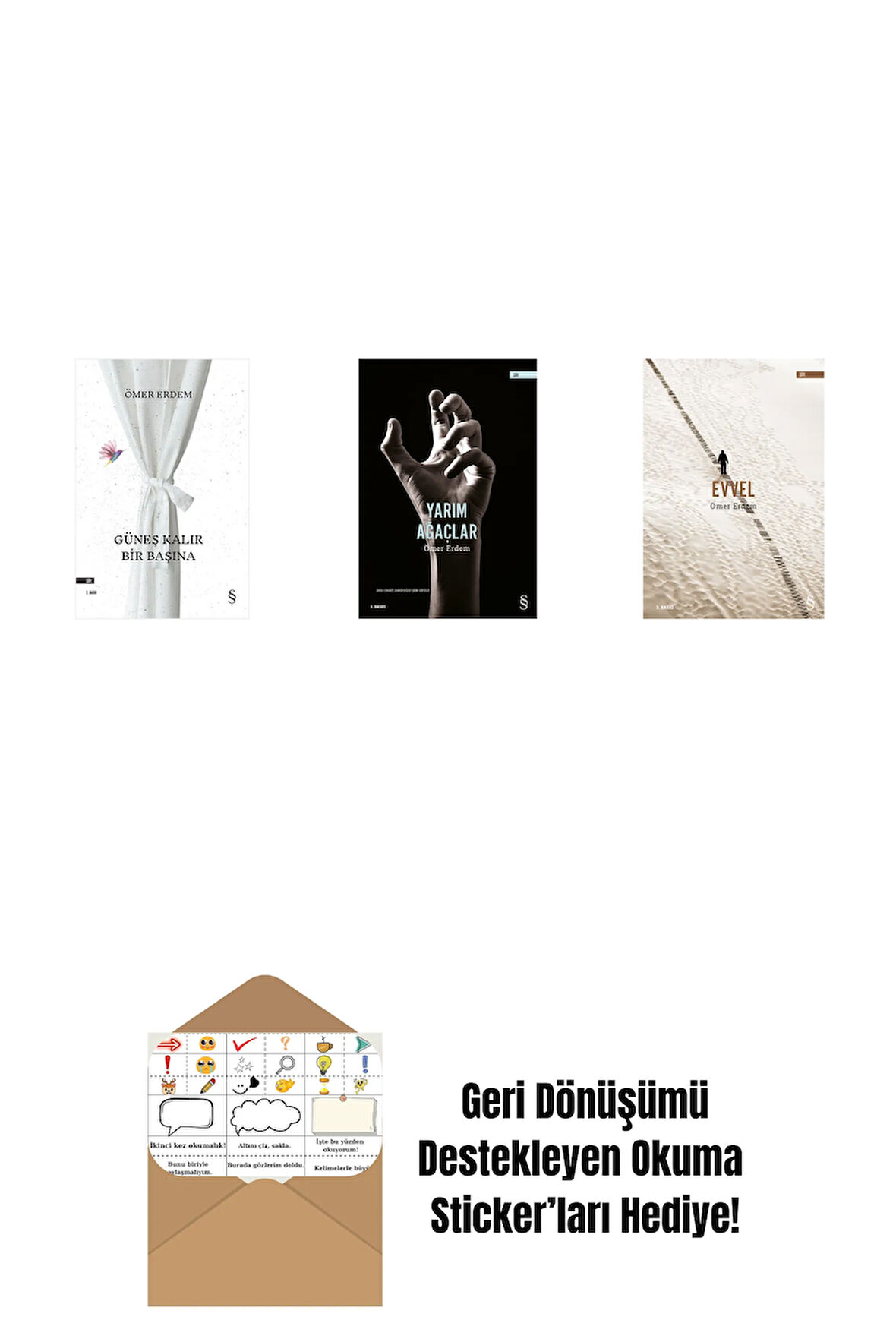 Güneş Kalır Bir Başına + Yarım Ağaçlar + Evvel + Okuma Sticker'ları