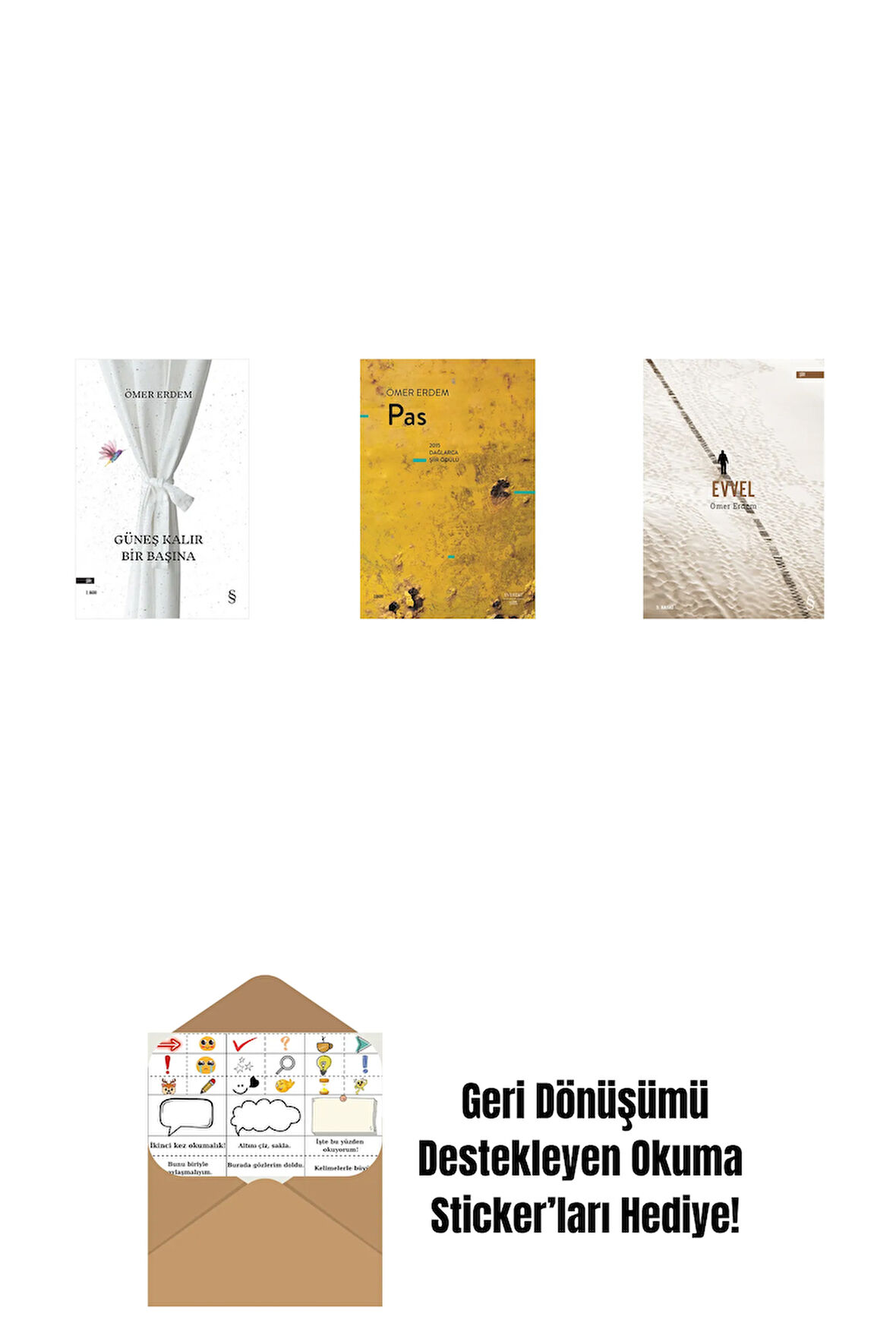 Güneş Kalır Bir Başına + Pas + Evvel + Okuma Sticker'ları