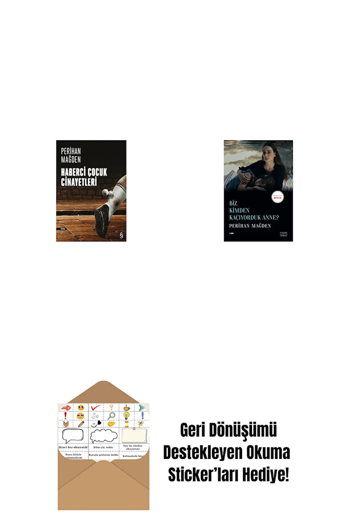 Haberci Çocuk Cinayetleri + Biz Kimden Kaçıyorduk Anne? + Okuma Sticker'ları