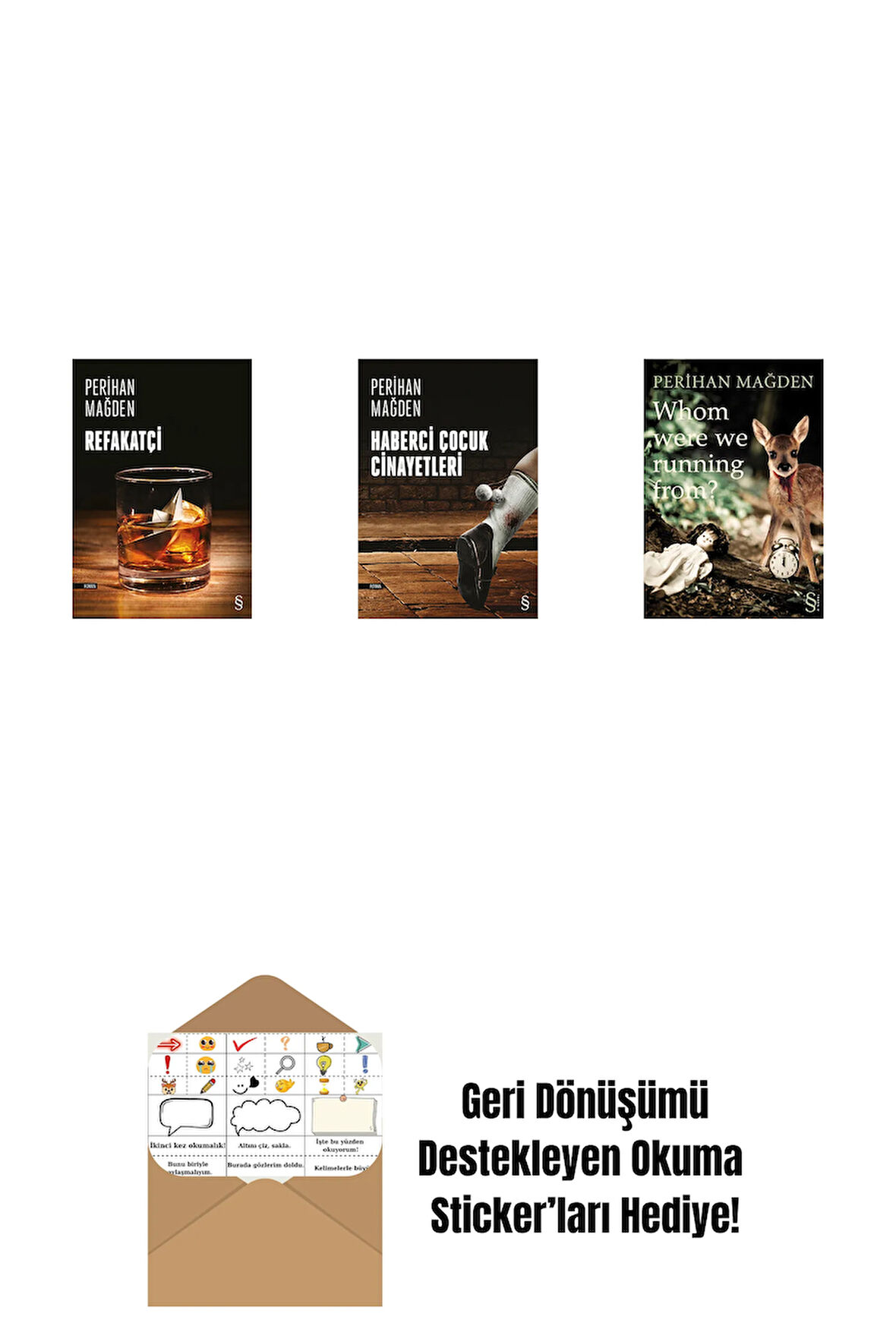 Refakatçi + Haberci Çocuk Cinayetleri + Whom Were We Running From? + Okuma Sticker'ları