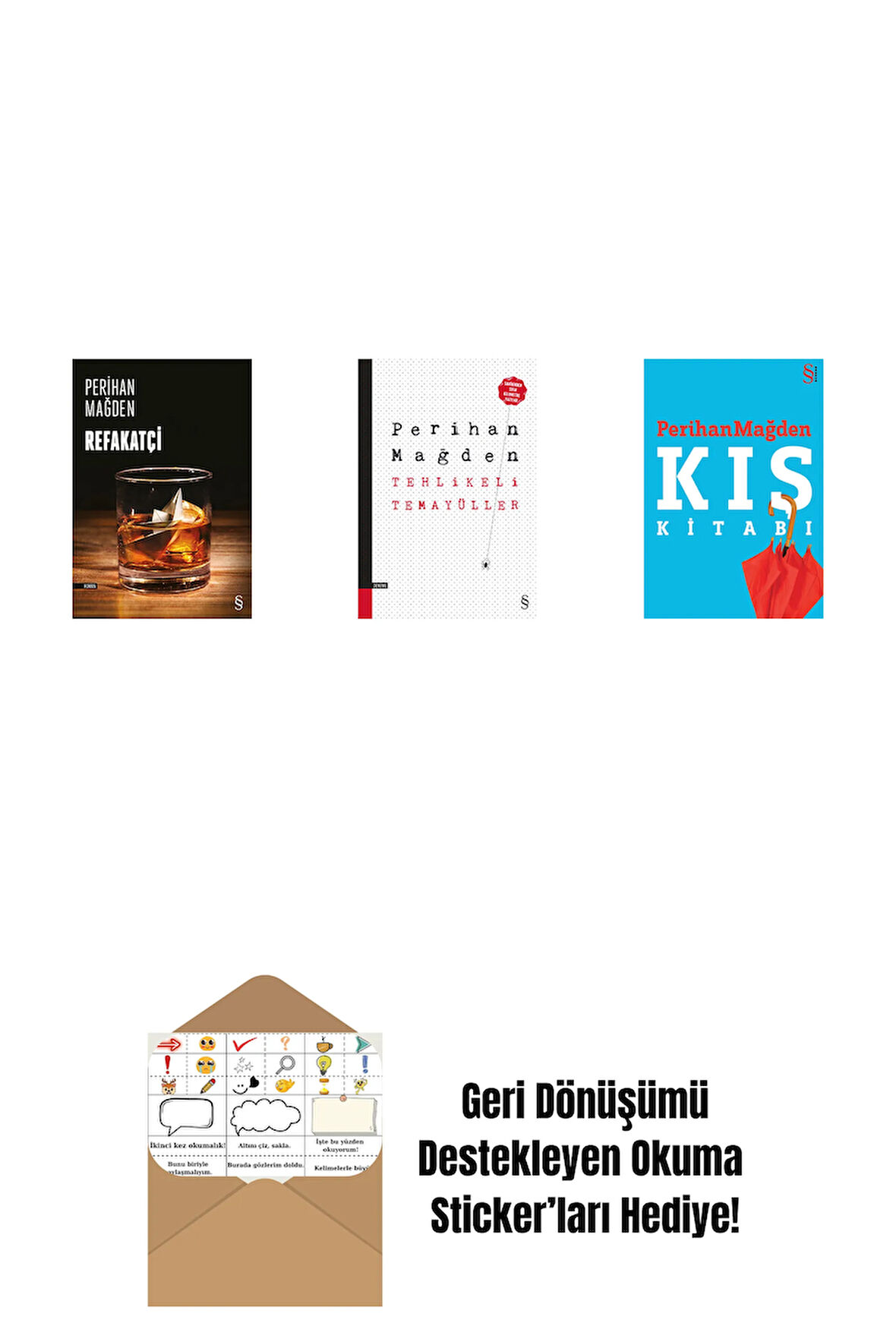 Refakatçi + Tehlikeli Temayüller + Kış Kitabı + Okuma Sticker'ları