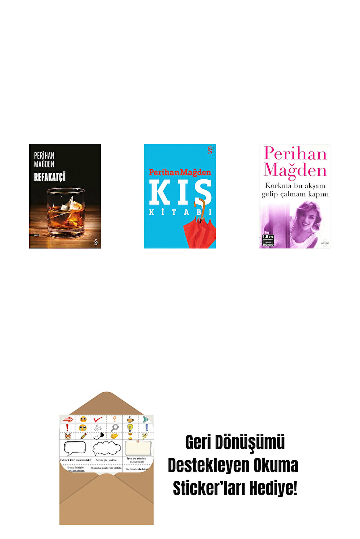 Refakatçi + Kış Kitabı + Korkma Bu Akşam Gelip Çalmam Kapını + Okuma Sticker'ları