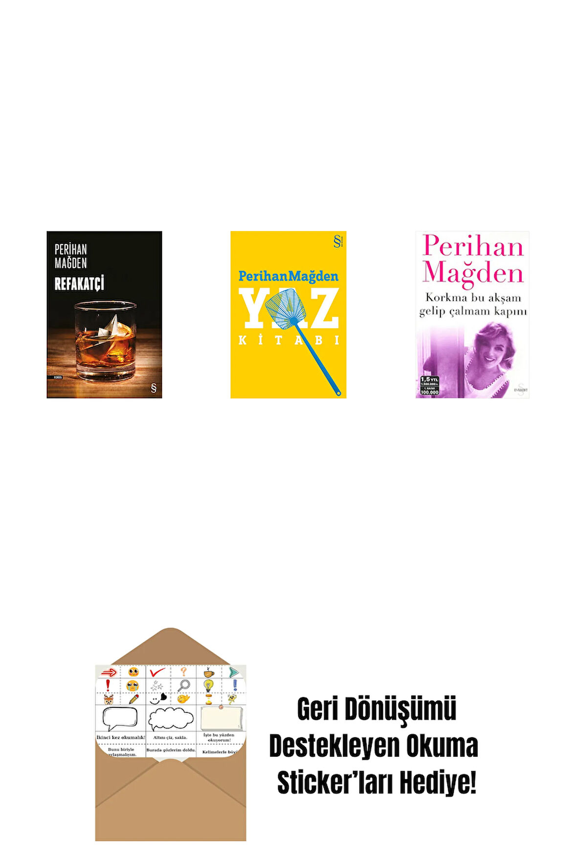Refakatçi + Yaz Kitabı + Korkma Bu Akşam Gelip Çalmam Kapını + Okuma Sticker'ları