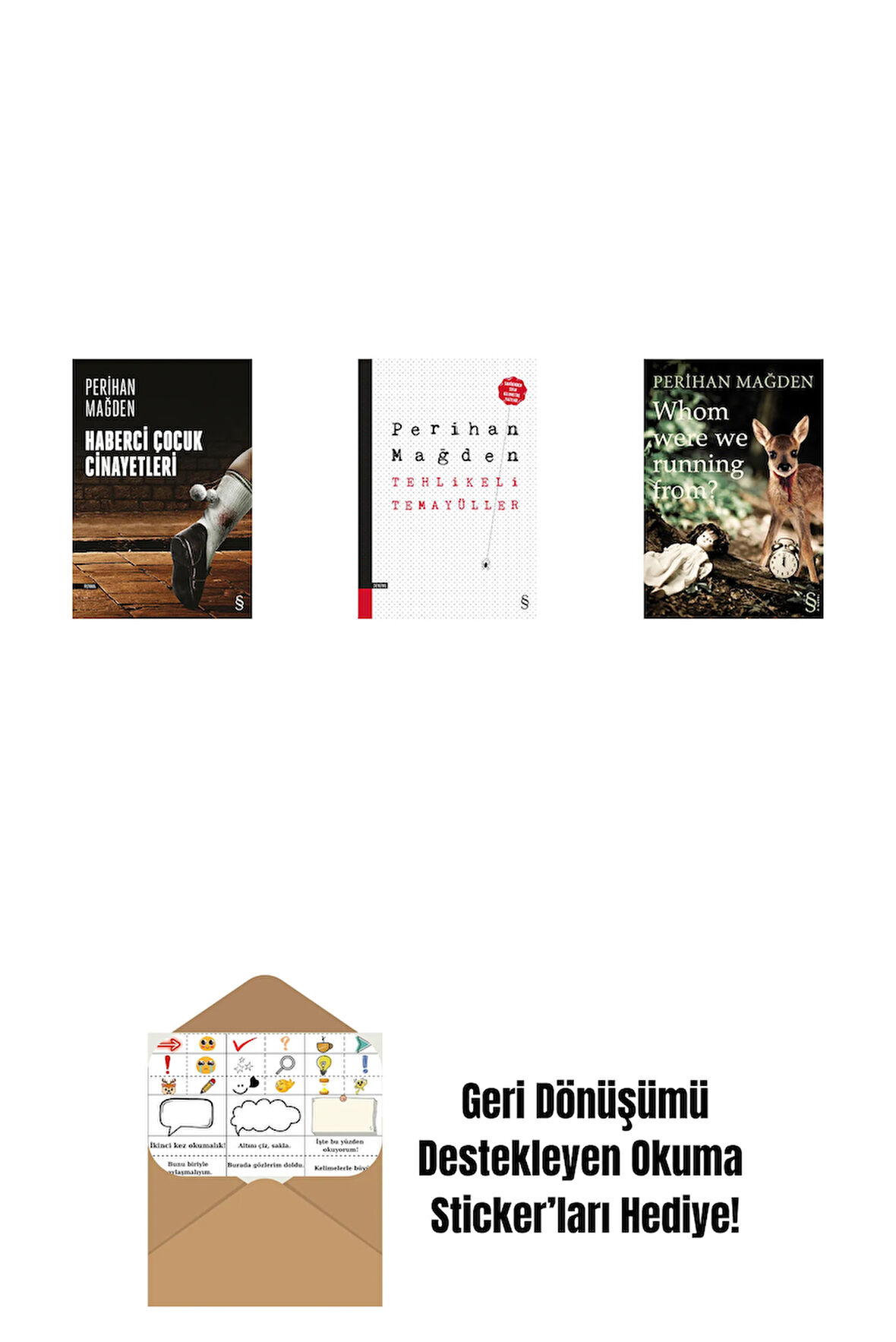 Haberci Çocuk Cinayetleri + Tehlikeli Temayüller + Whom Were We Running From? + Okuma Sticker'ları