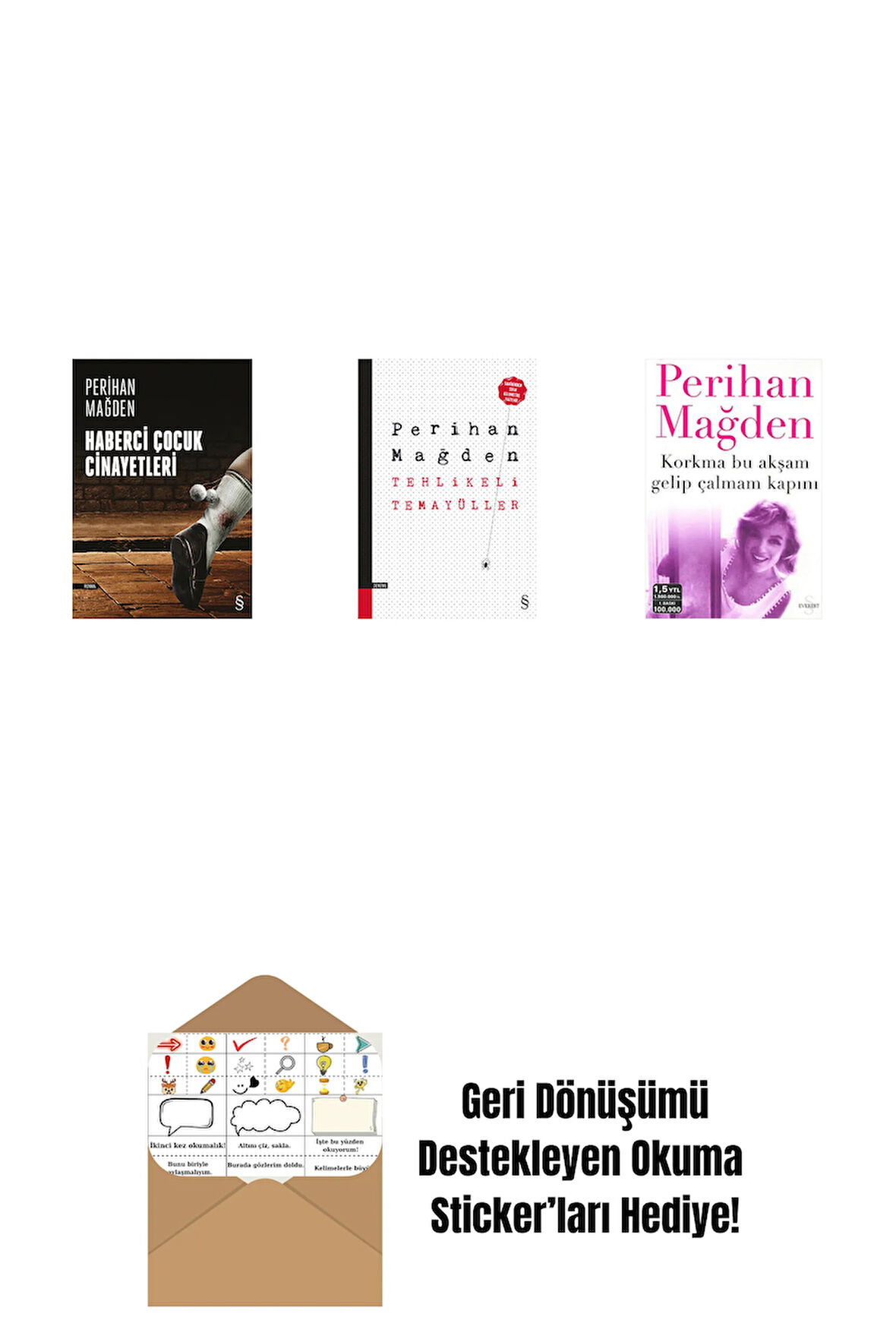 Haberci Çocuk Cinayetleri + Tehlikeli Temayüller + Korkma Bu Akşam Gelip Çalmam Kapını + Okuma Sticker'ları