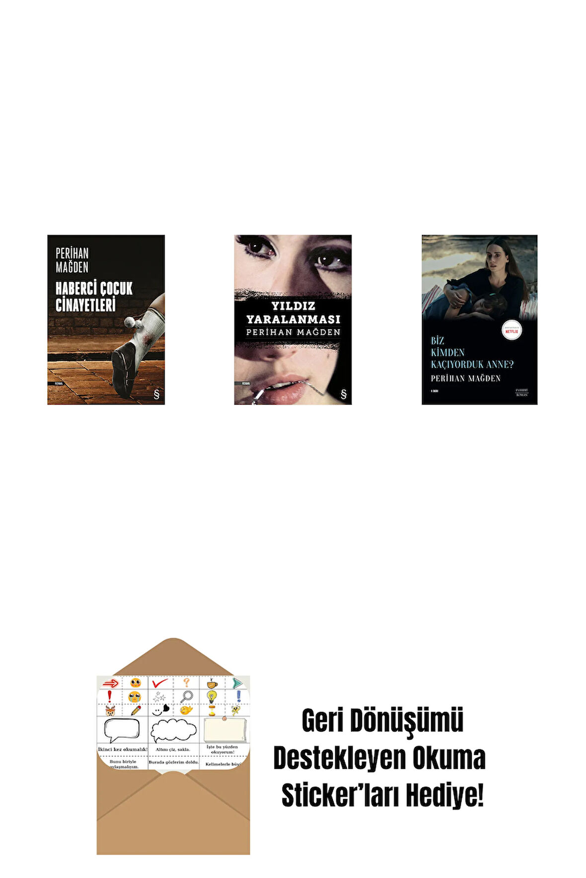 Haberci Çocuk Cinayetleri + Yıldız Yaralanması + Biz Kimden Kaçıyorduk Anne? + Okuma Sticker'ları