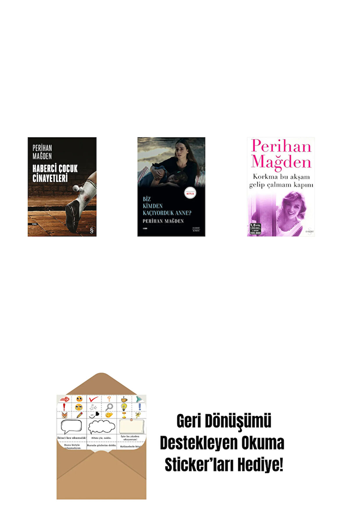 Haberci Çocuk Cinayetleri + Biz Kimden Kaçıyorduk Anne? + Korkma Bu Akşam Gelip Çalmam Kapını + Okuma Sticker'ları