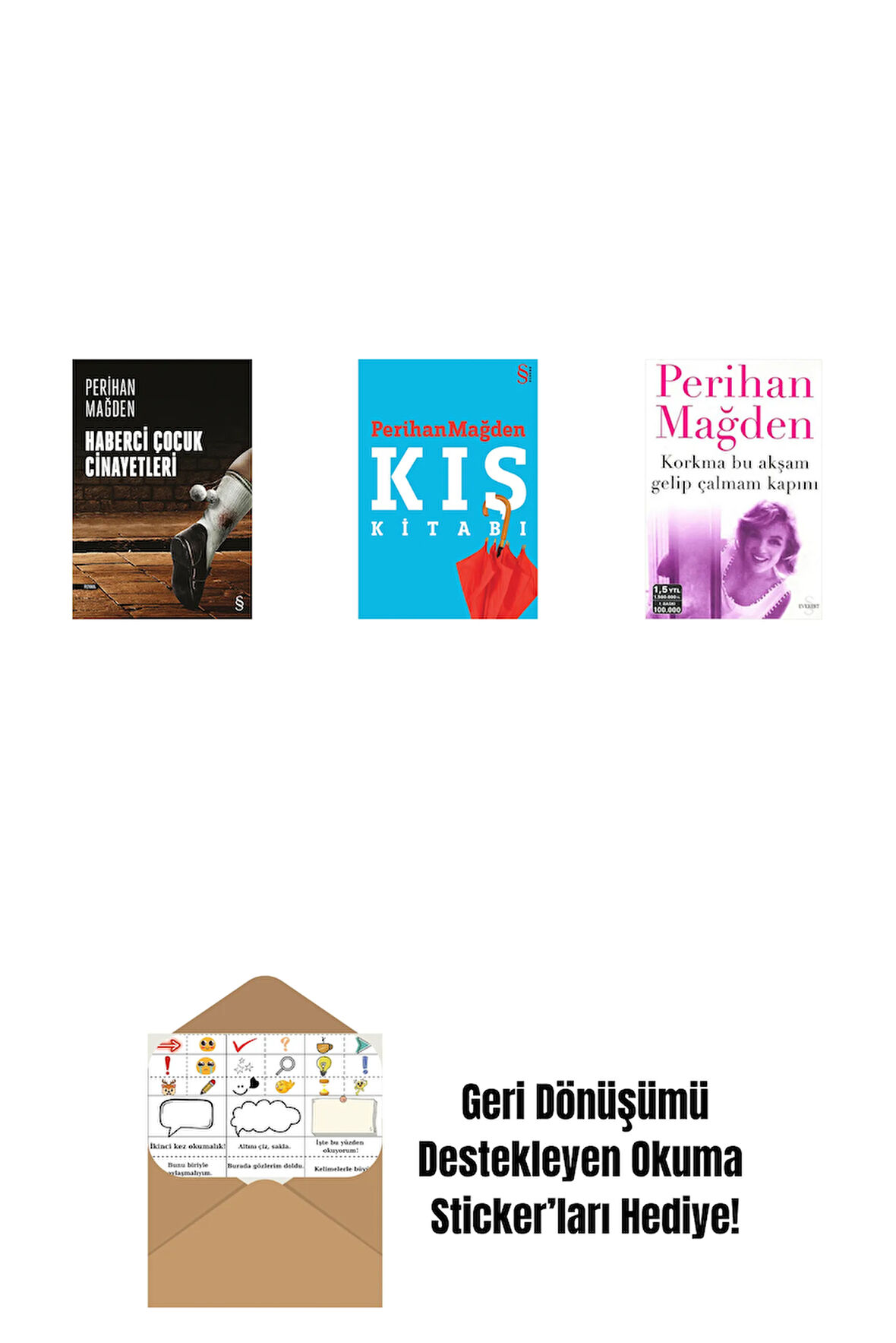 Haberci Çocuk Cinayetleri + Kış Kitabı + Korkma Bu Akşam Gelip Çalmam Kapını + Okuma Sticker'ları