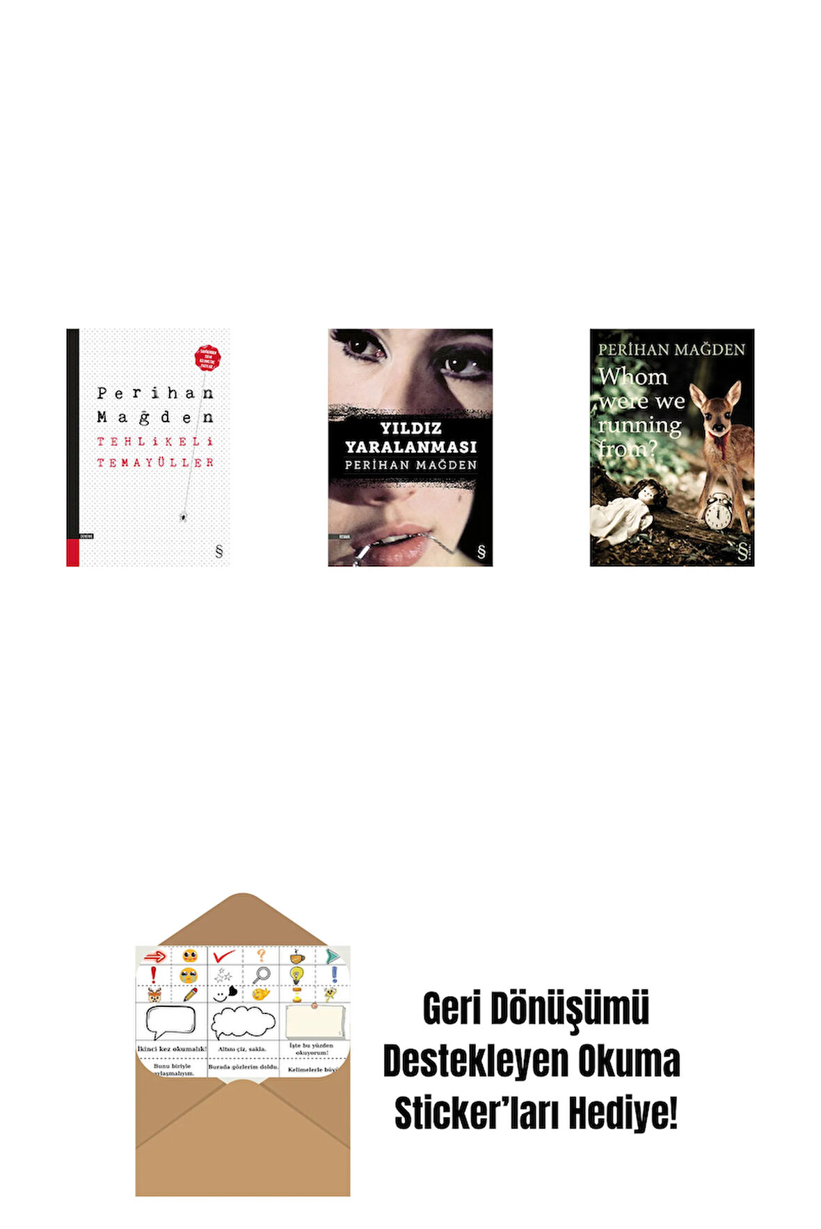 Tehlikeli Temayüller + Yıldız Yaralanması + Whom Were We Running From? + Okuma Sticker'ları