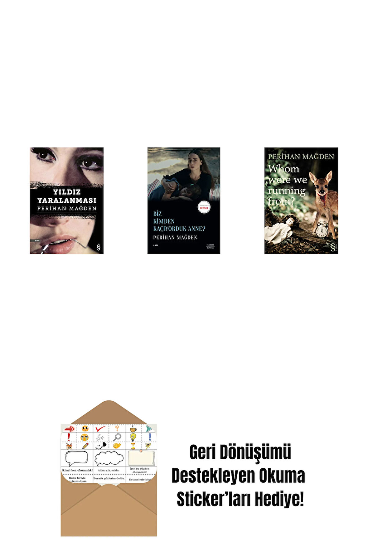 Yıldız Yaralanması + Biz Kimden Kaçıyorduk Anne? + Whom Were We Running From? + Okuma Sticker'ları