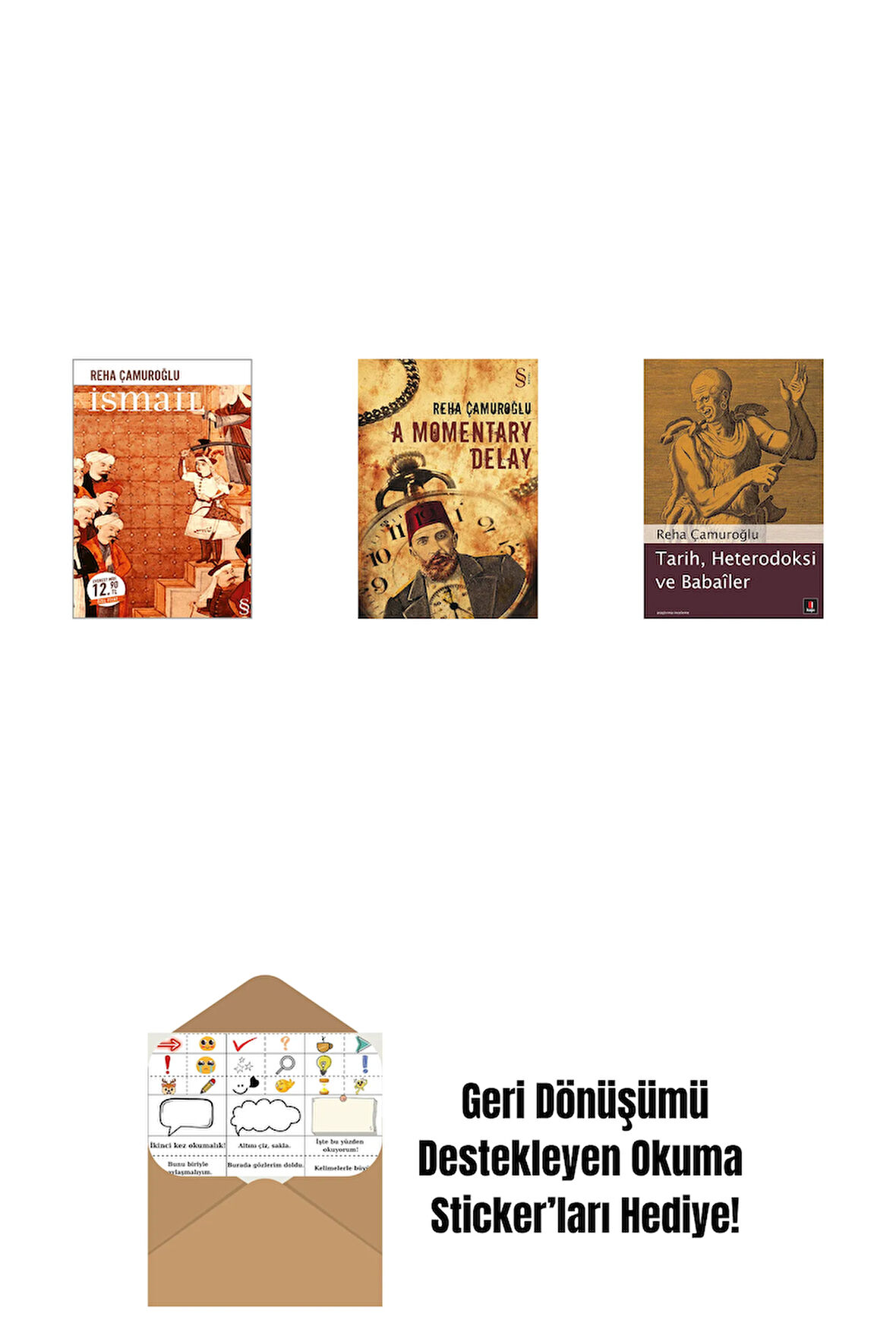 İsmail (Midi Boy) + A Momentary Delay + Tarih, Heterodoksi ve Babailer + Okuma Sticker'ları