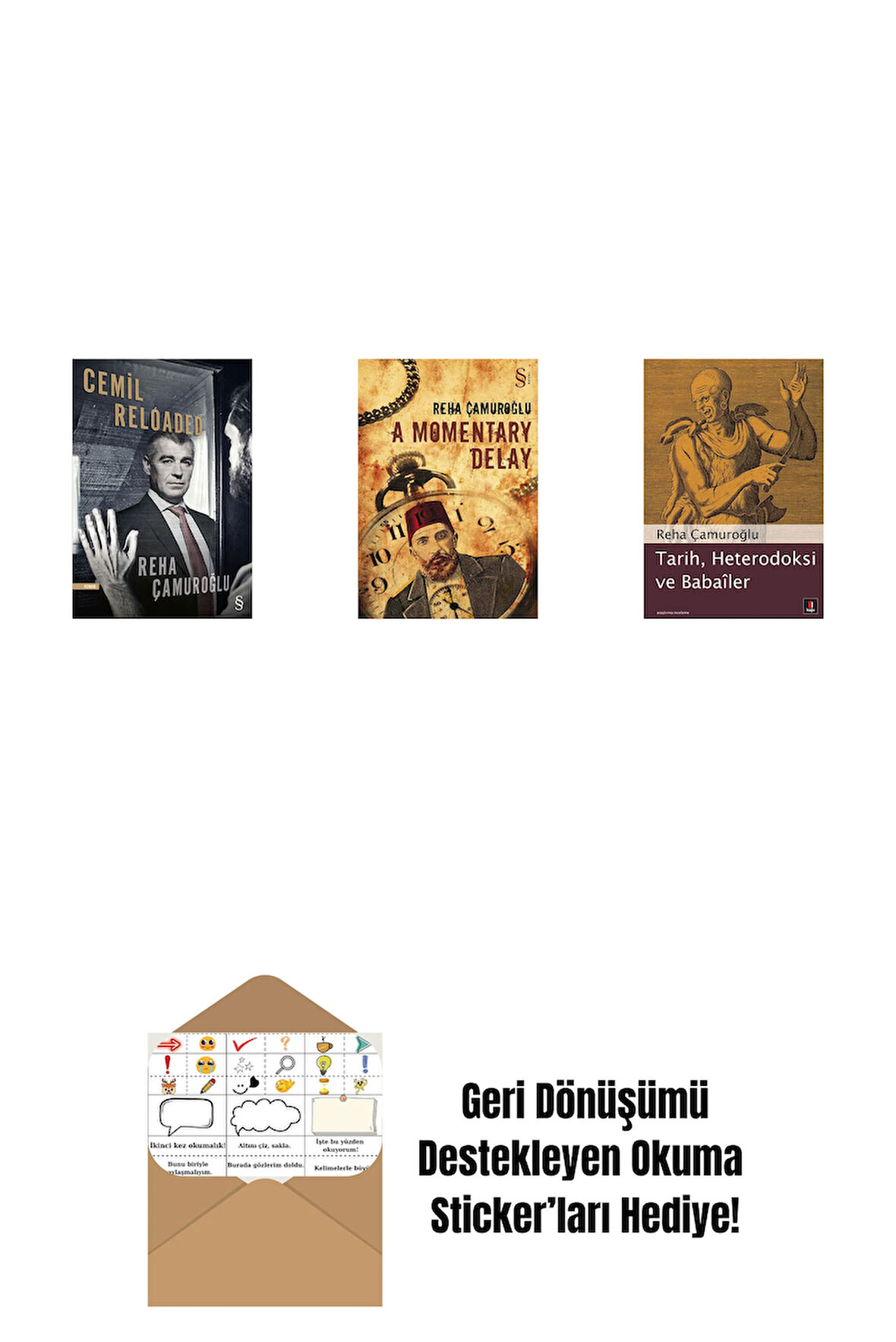 Cemil Reloaded + A Momentary Delay + Tarih, Heterodoksi ve Babailer + Okuma Sticker'ları