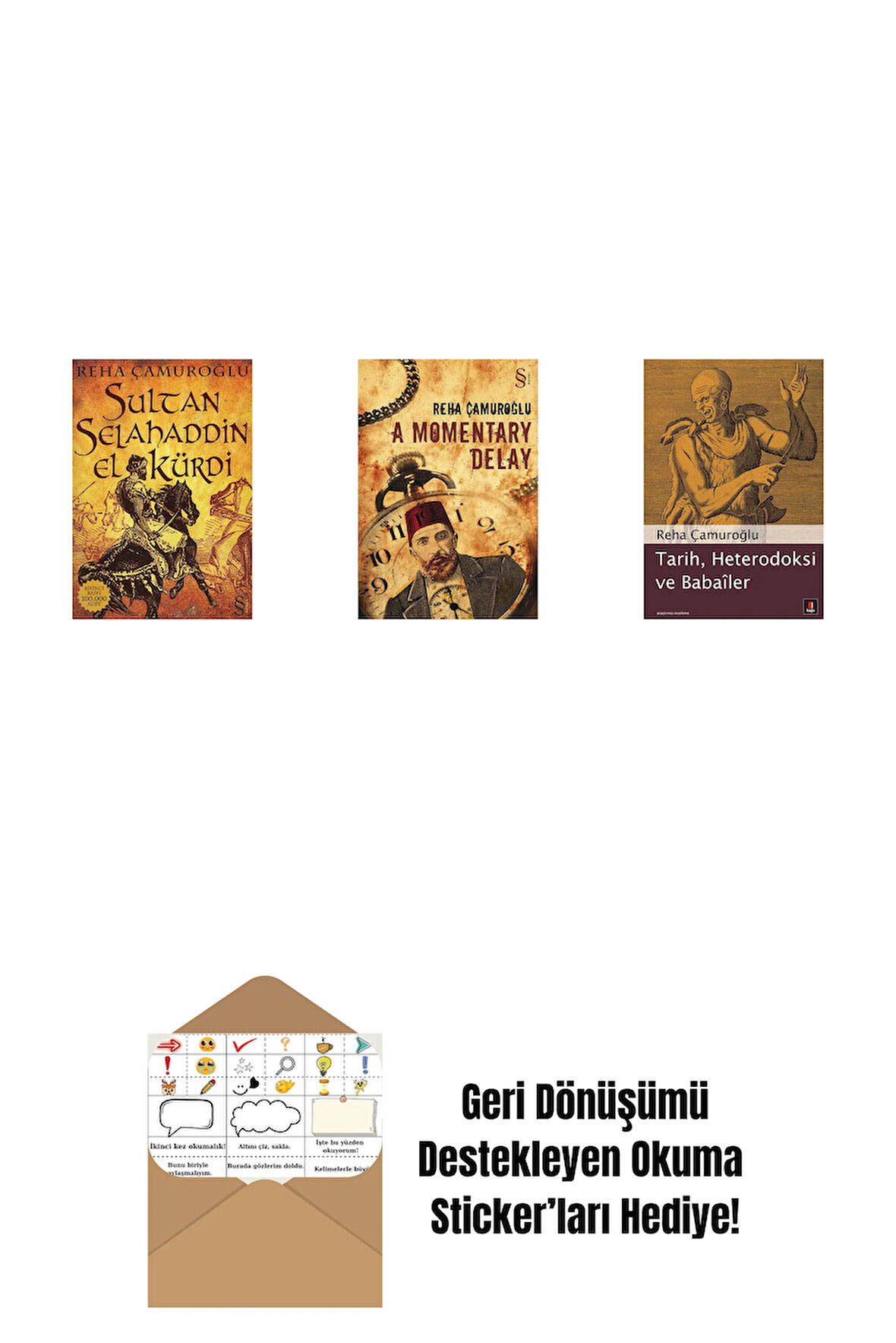 Sultan Selahaddin El Kürdi + A Momentary Delay + Tarih, Heterodoksi ve Babailer + Okuma Sticker'ları