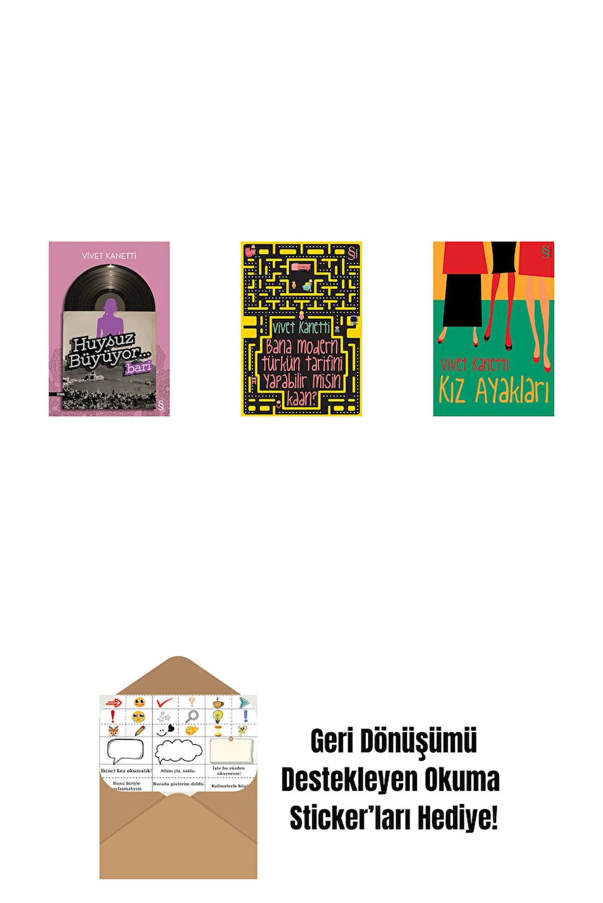 Huysuz Büyüyor... + Bana Modern Türkün Tarifini Yapabilir misin Kaan? + Kız Ayakları + Okuma Sticker'ları