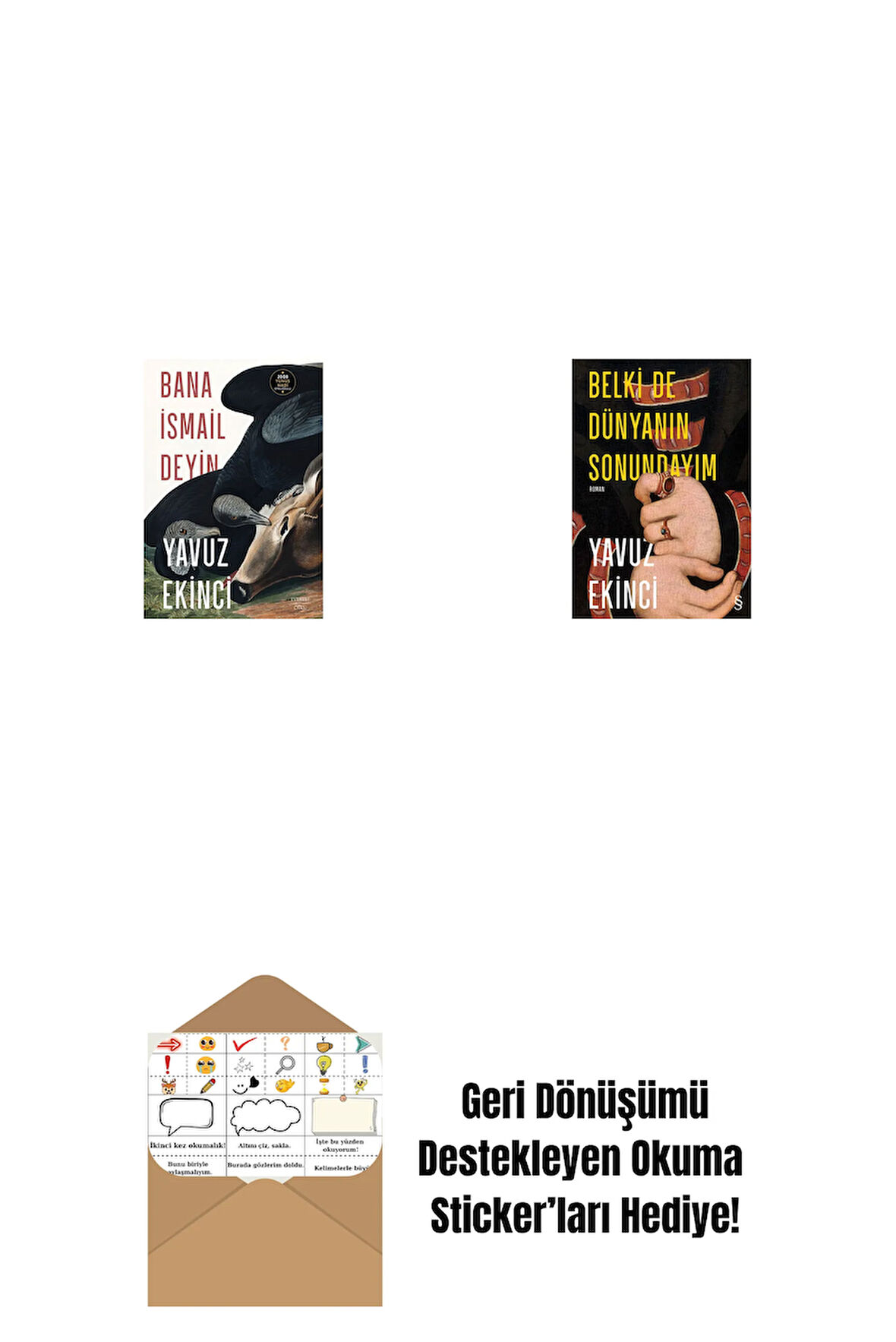 Bana İsmail Deyin + Belki de Dünyanın Sonundayım (Ciltli) + Okuma Sticker'ları